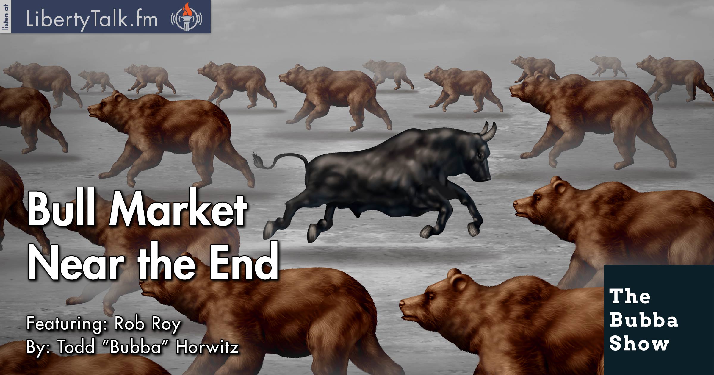 Bull Market Near the End - Bubba Show