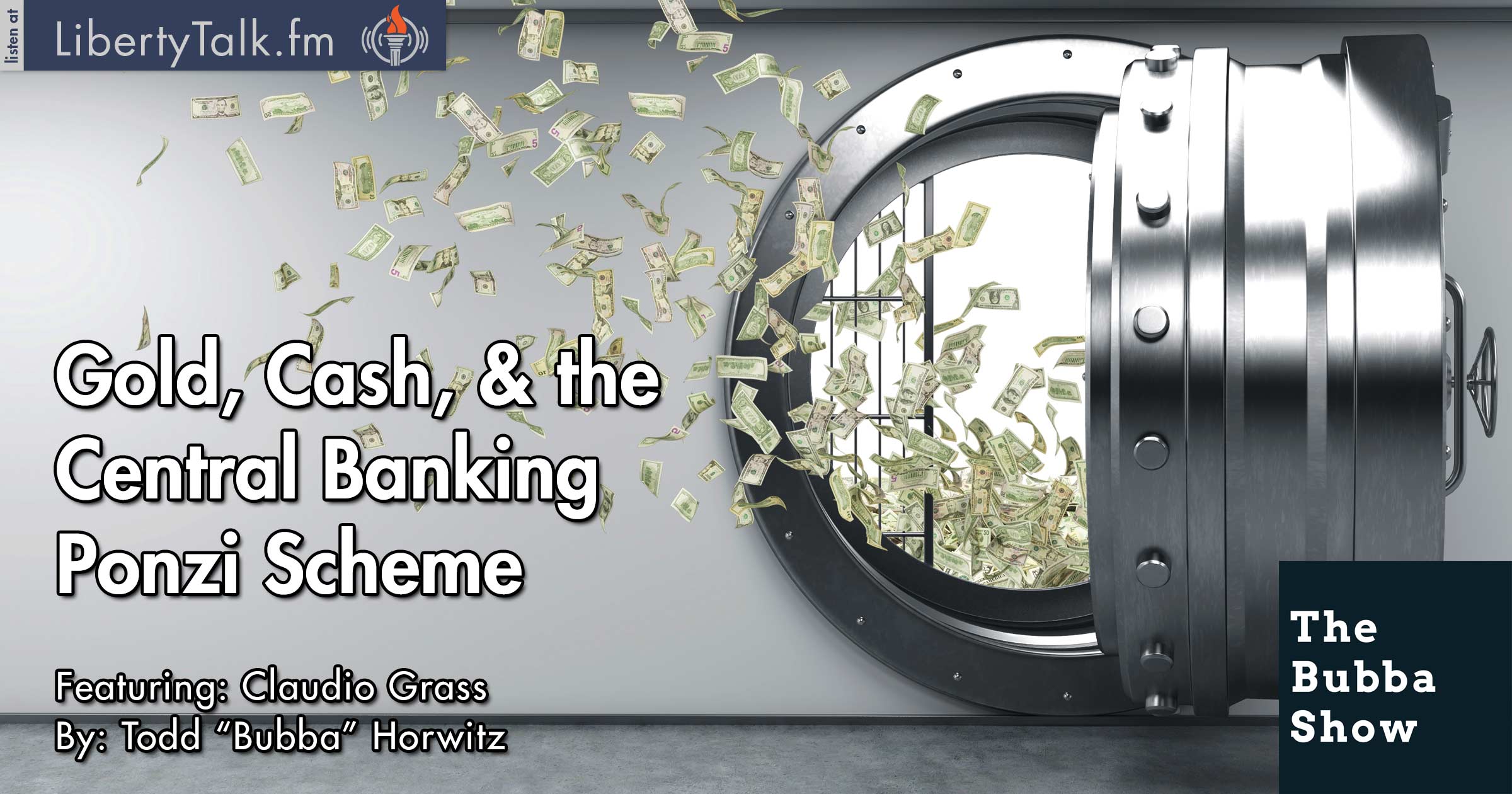 Gold, Cash, and the Central Banking Ponzi Scheme - The Bubba Show