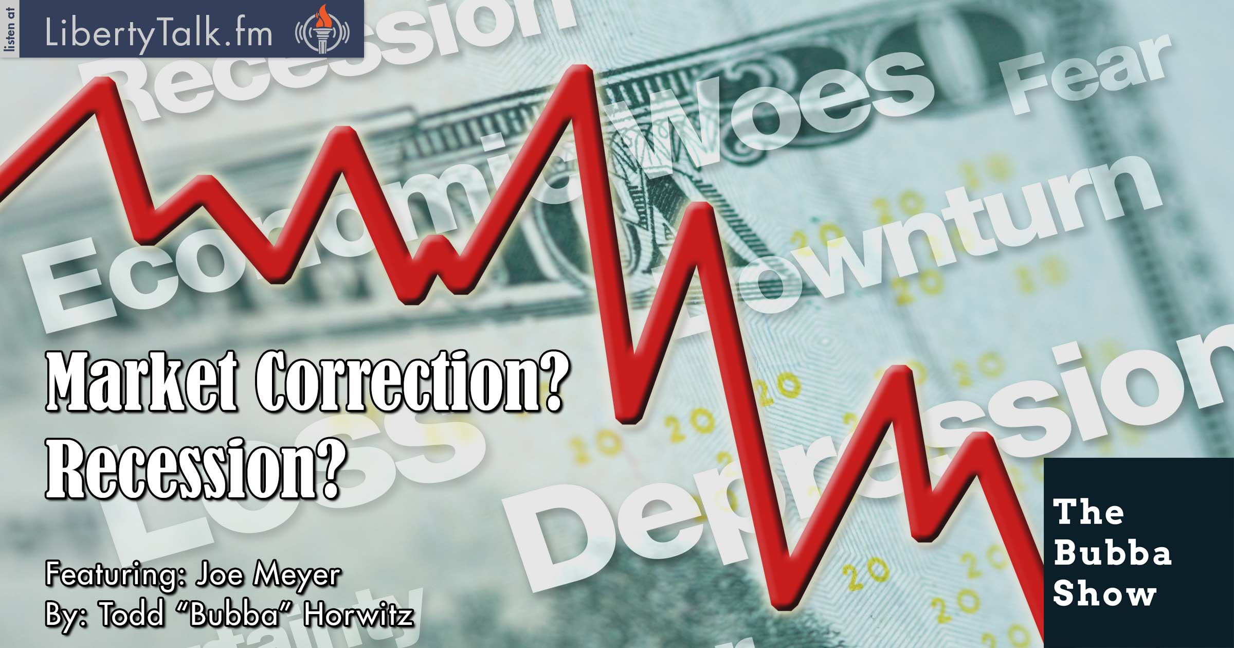 Market Correction? Recession? - Bubba Show
