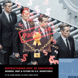 What will the future of student debt, college professional degrees, and work look like following proposed restructuring of the Department of Education?