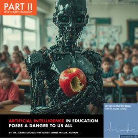 In pursuit of the United Nations Agenda 2030, the U.S. federal government is seeking to quietly and incrementally to supplant the U.S. Constitution with a technocratic governance through Artificial Intelligence (AI) and they need to ensure their failing government schools begin the indoctrination of obedience and surrendering human dignity by wedging their algorithmic based tyranny into the classroom.