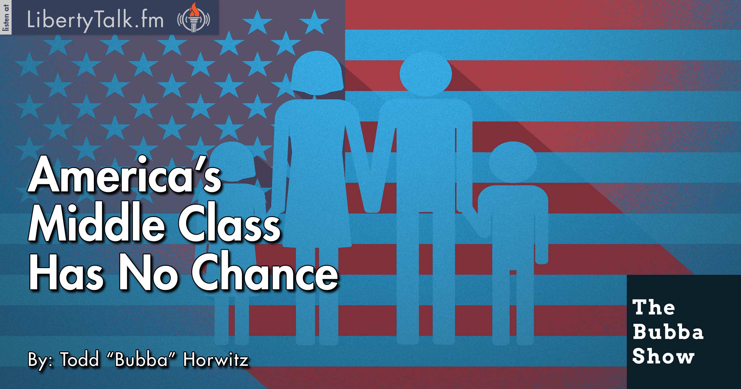 America’s Middle Class Has No Chance - The Bubba Show