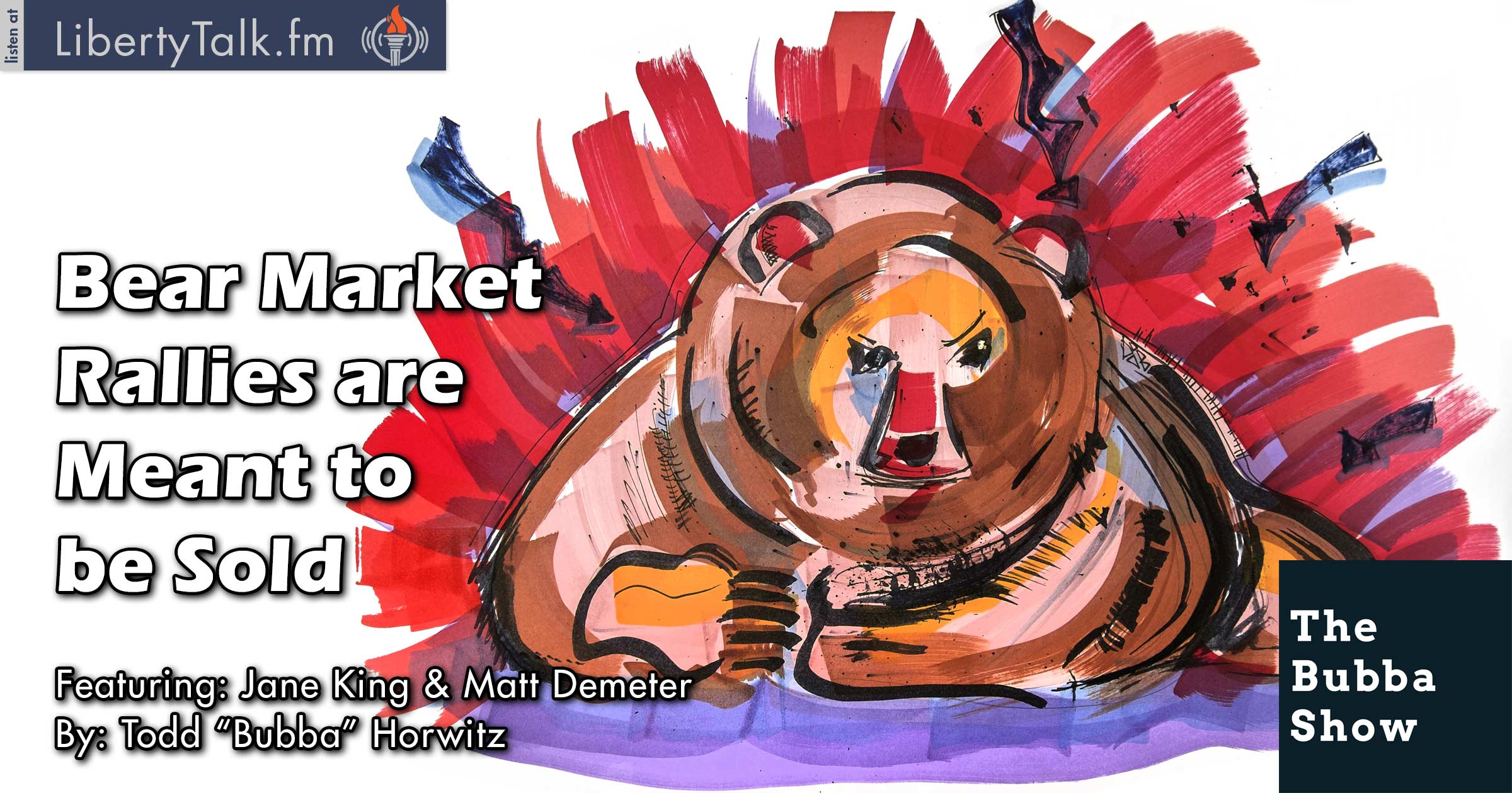 Bear Market Rallies are Meant to be Sold
 - The Bubba Show