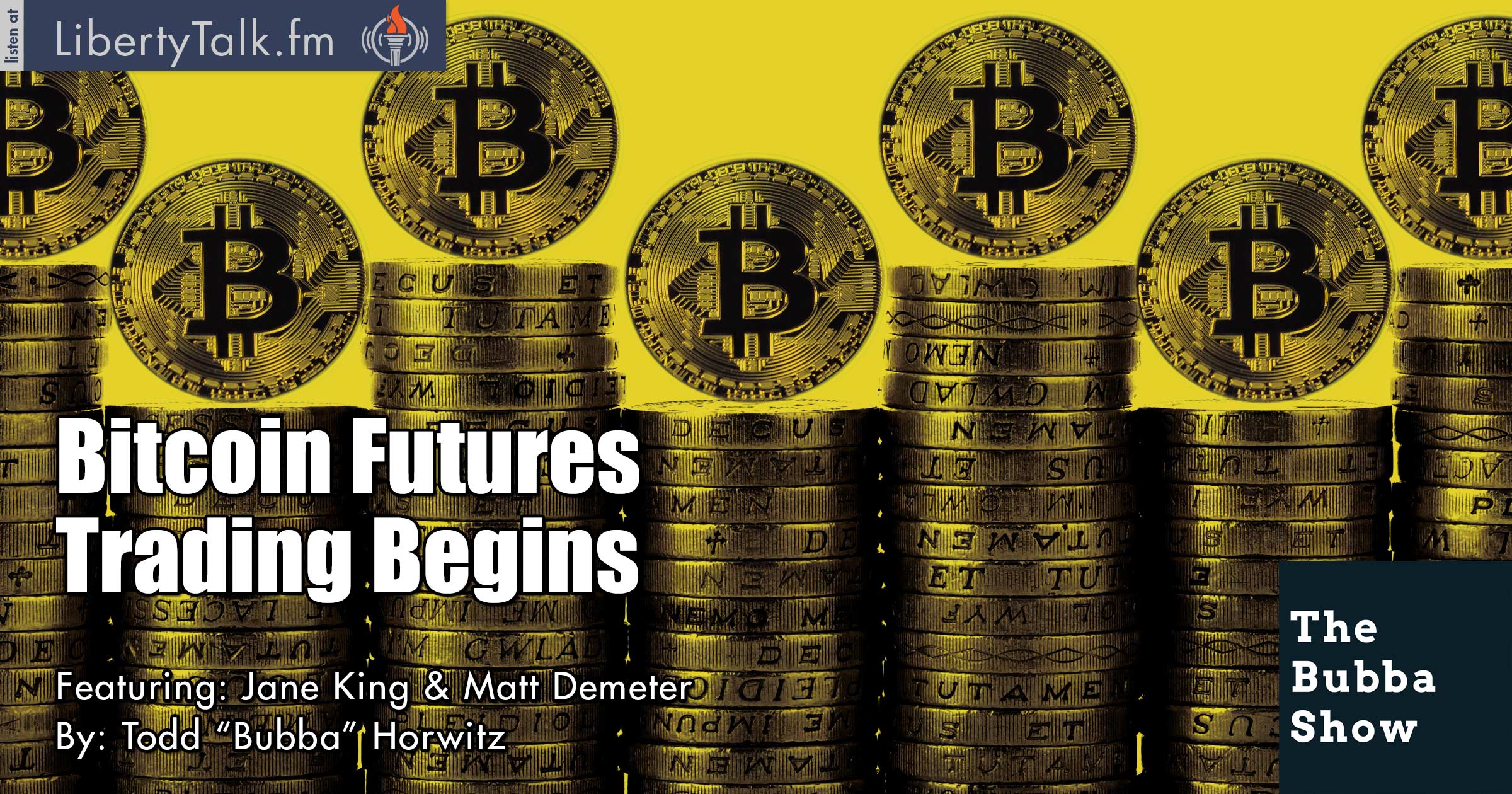 Bitcoin Futures Trading Begins - The Bubba Show