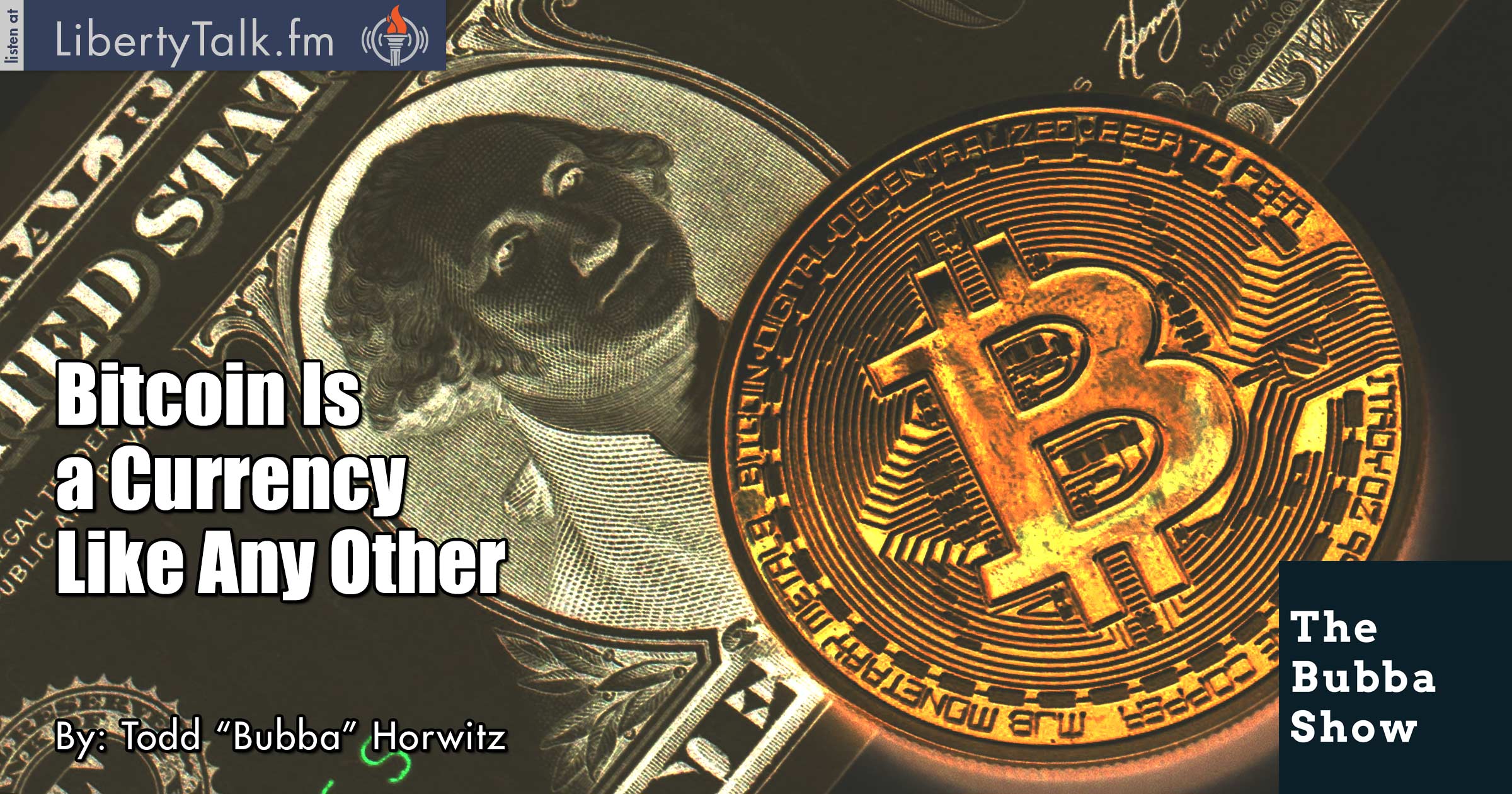 Bitcoin Is a Currency Like Any Other - The Bubba Show