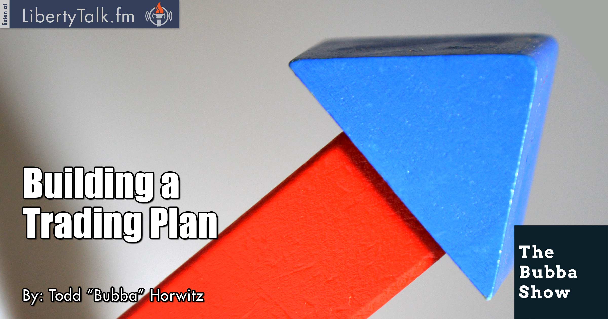 Building a Trading Plan - The Bubba Show