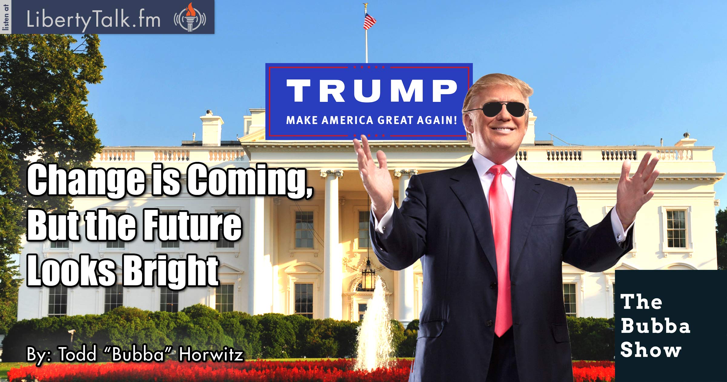 Change is Coming, But the Future Looks Bright - Bubba Show