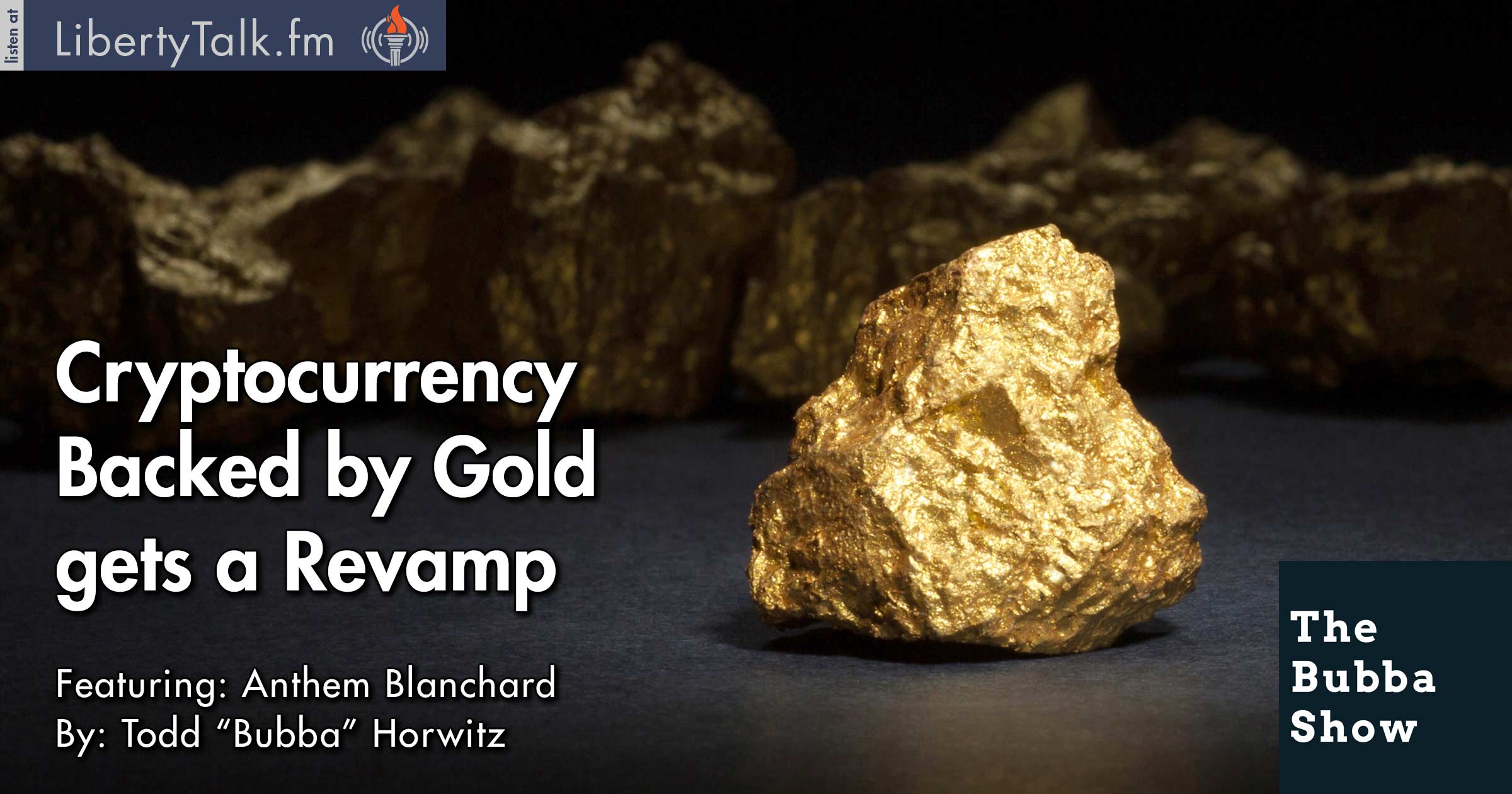 Cryptocurrency Backed by Gold gets a Revamp - The Bubba Show