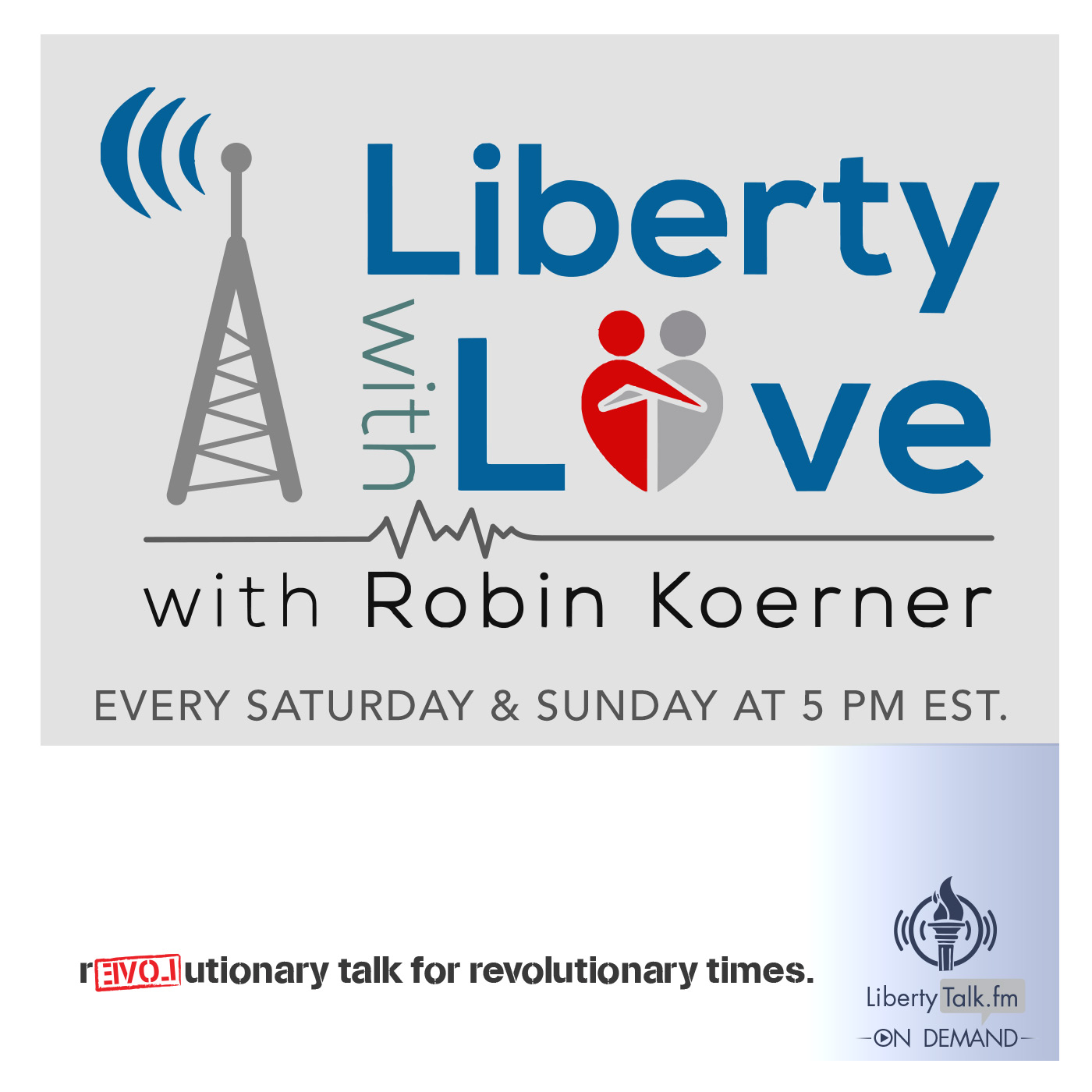 Liberty with Love hosted by Robin Koerner On-Demand Podcast Cover Art