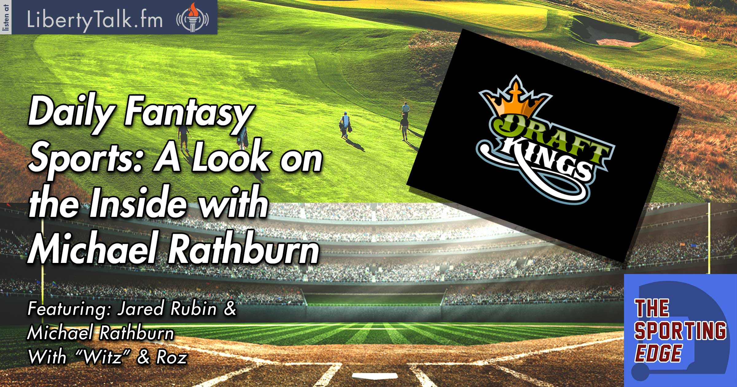 Daily Fantasy Sports and a Look on the Inside with Michael Rathburn - The Sporting Edge