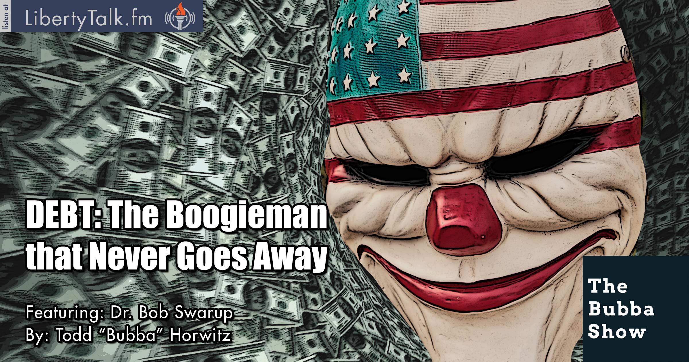 BDebt: The Boogieman that Never Goes Away
 - The Bubba Show