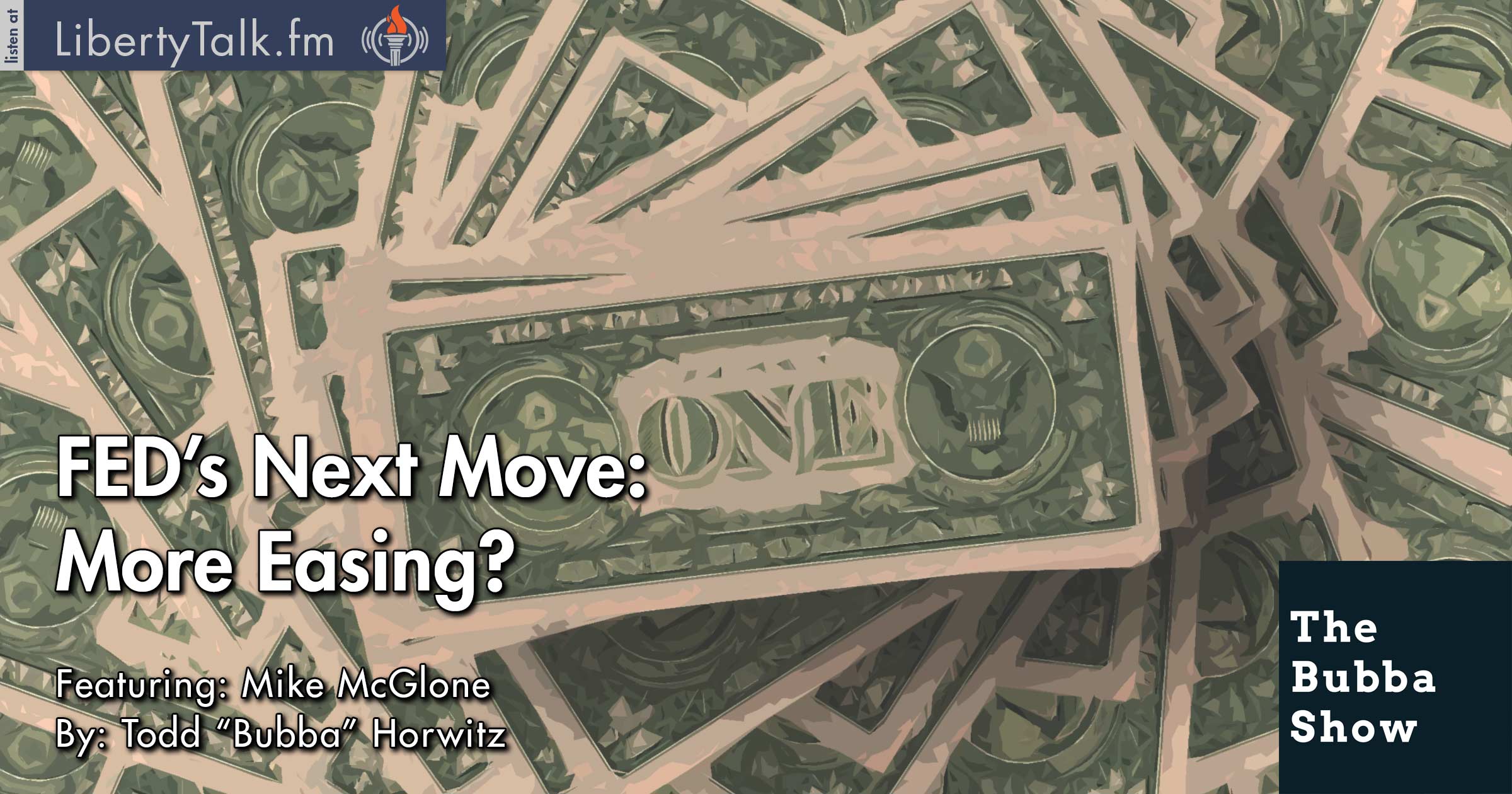 FED’s Next Move: More Easing? - The Bubba Show