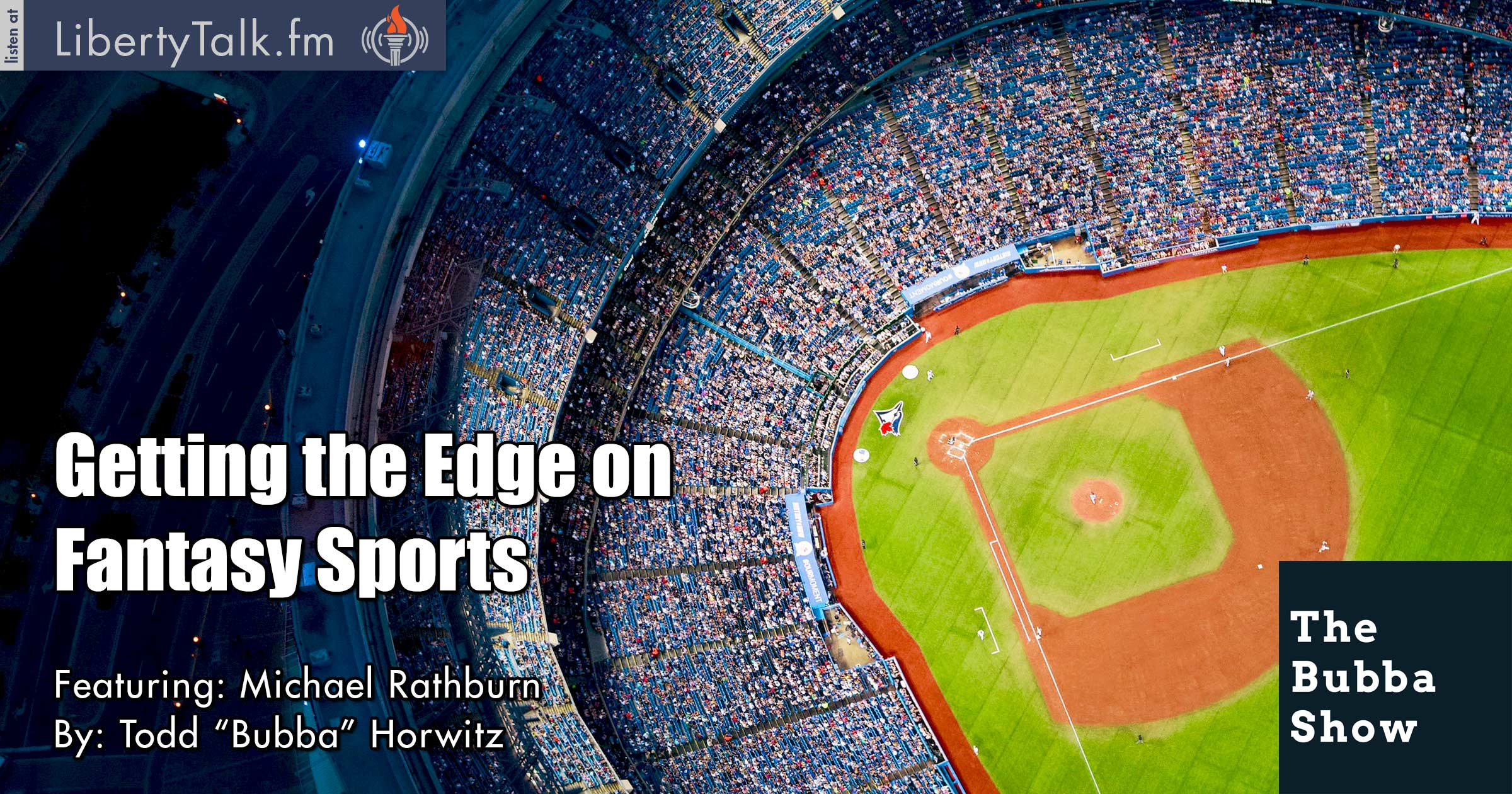 Getting the Edge on Fantasy Sports - The Bubba Show