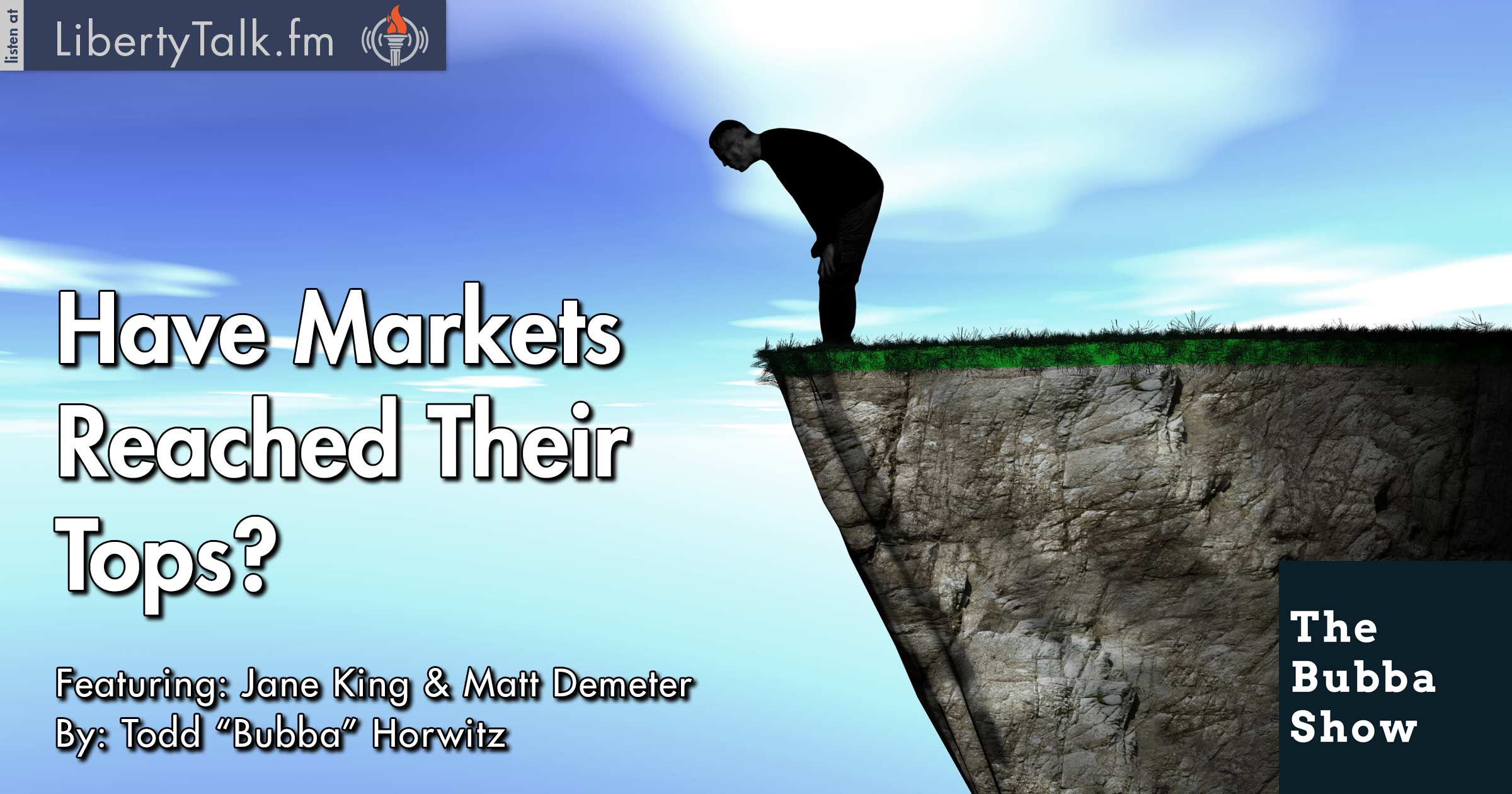 Have Markets Reached Their Tops? - The Bubba Show