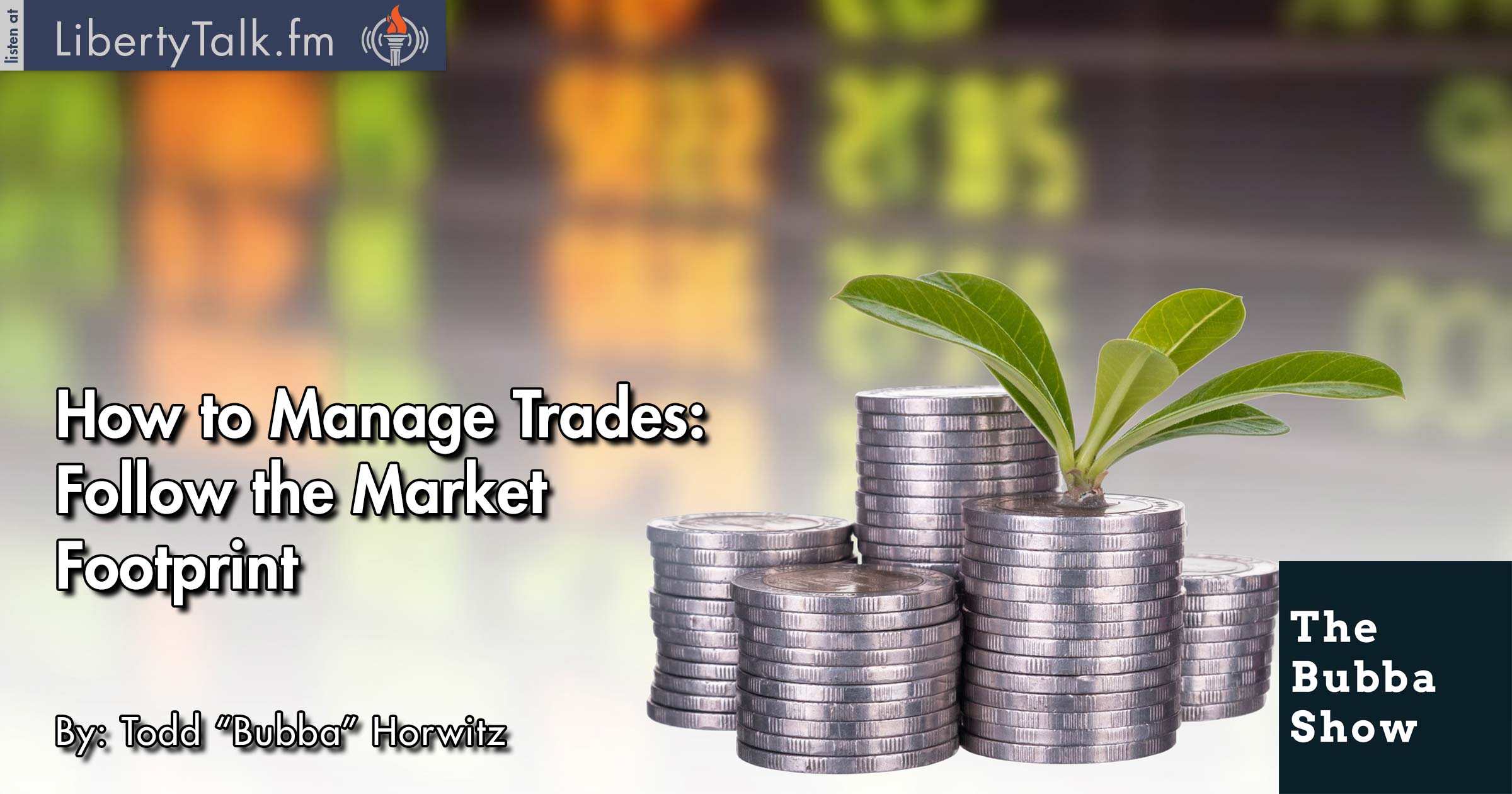  How to Manage Trades: Follow the Market Footprint The Bubba Show