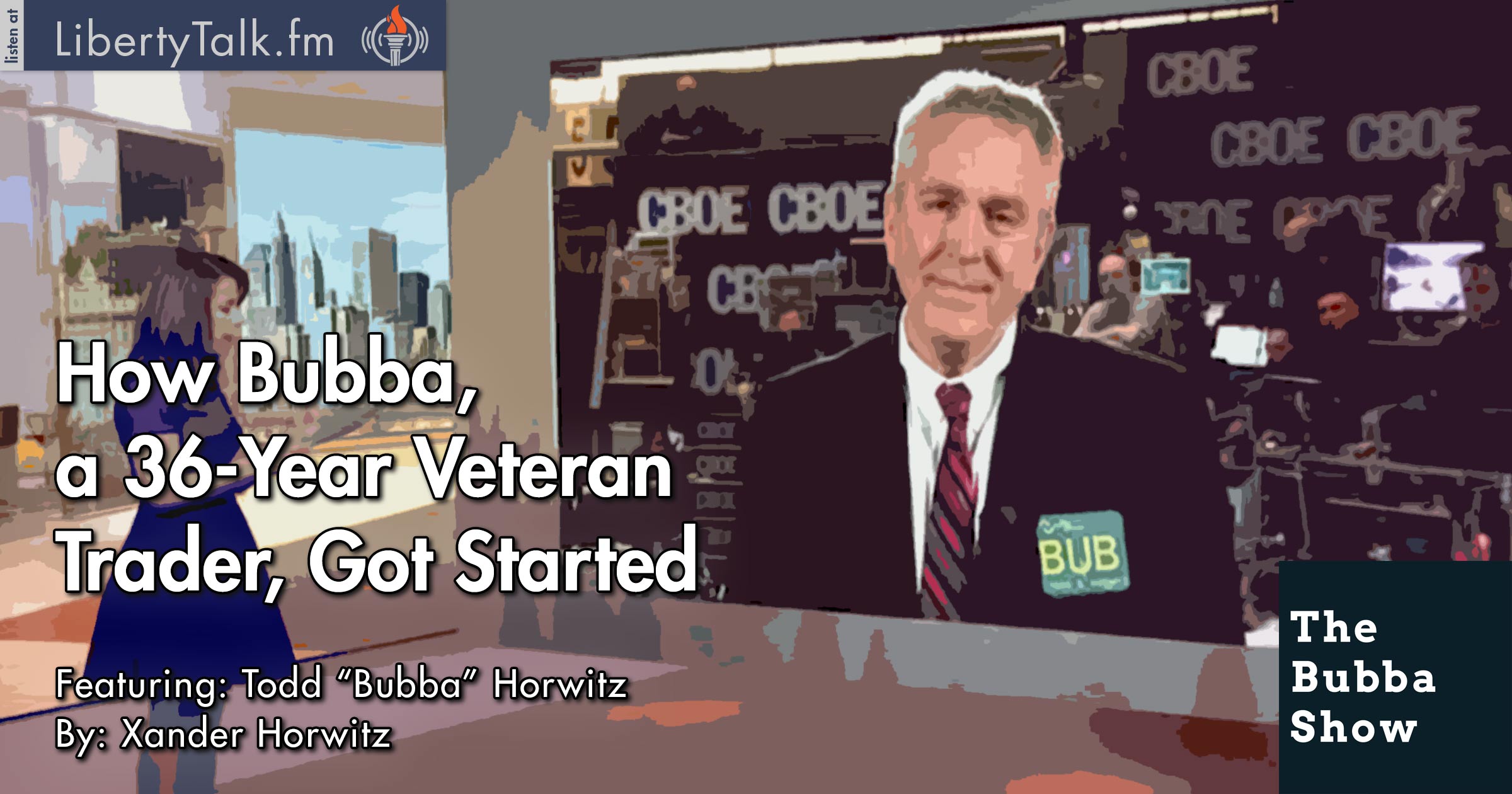 How “Bubba”, a 36-Year Veteran Trader, Got Started - The Bubba Show