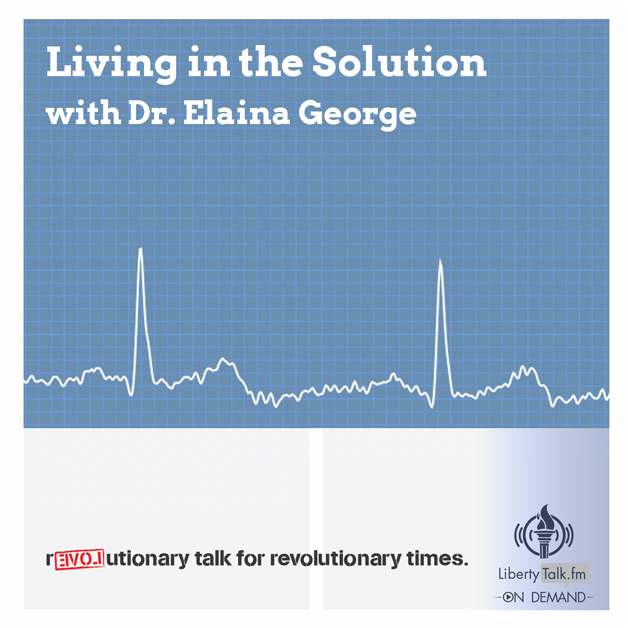 Living in the Solution with Dr. Elaina George On Demand Podcast Cover Art