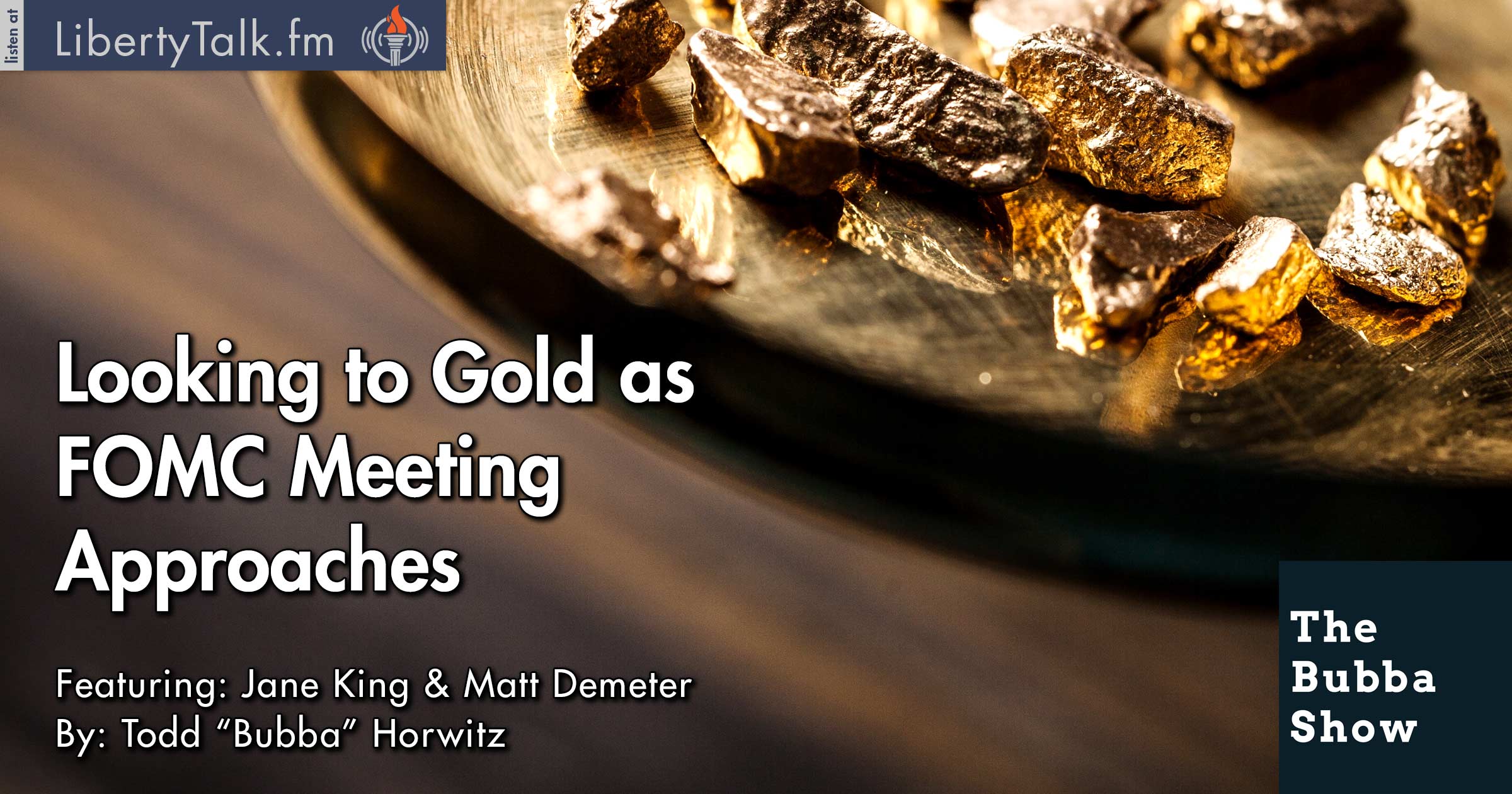 Looking to Gold as FOMC Meeting Approaches - The Bubba Show
