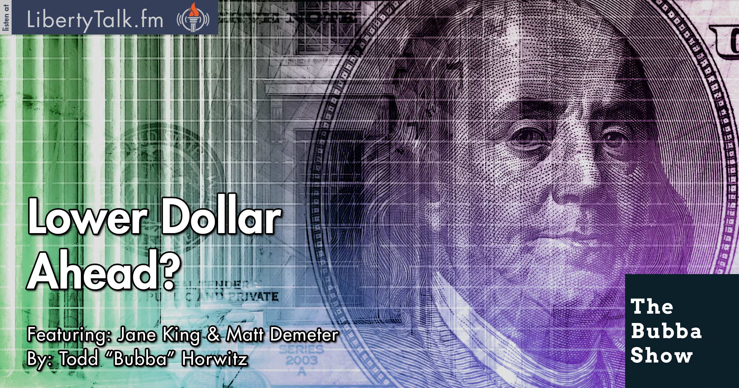 Lower Dollar Ahead? - The Bubba Show
