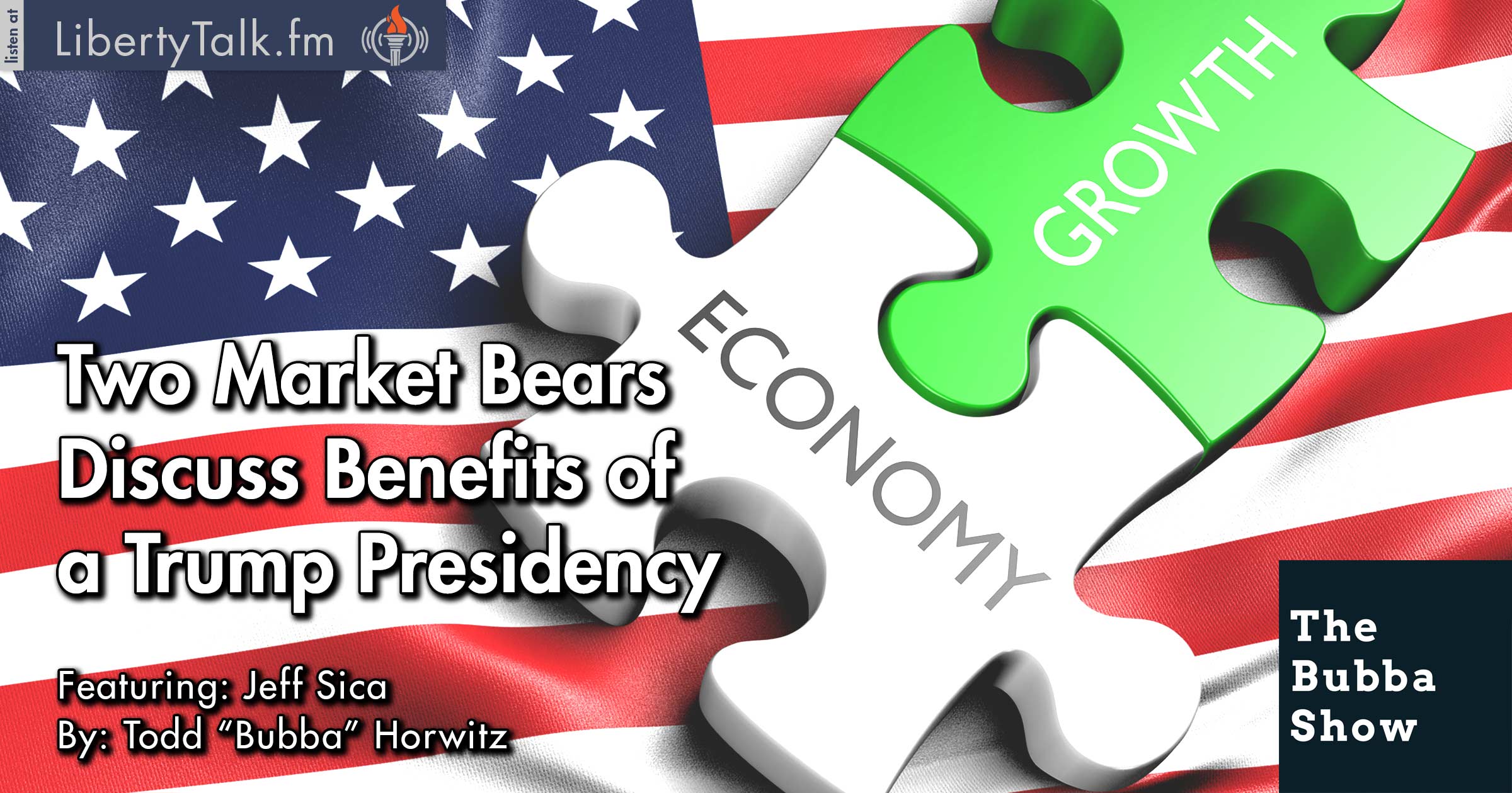 TTwo Market Bears Discuss Benefits of a Trump Presidency - The Bubba Show