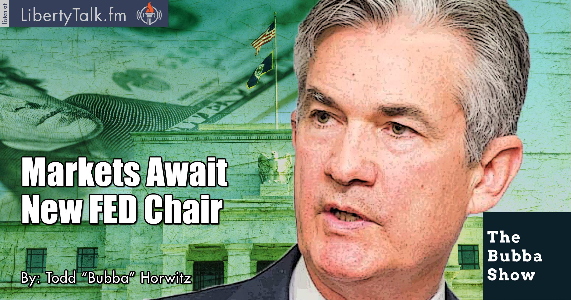 OMarkets Await New FED Chair - The Bubba Show