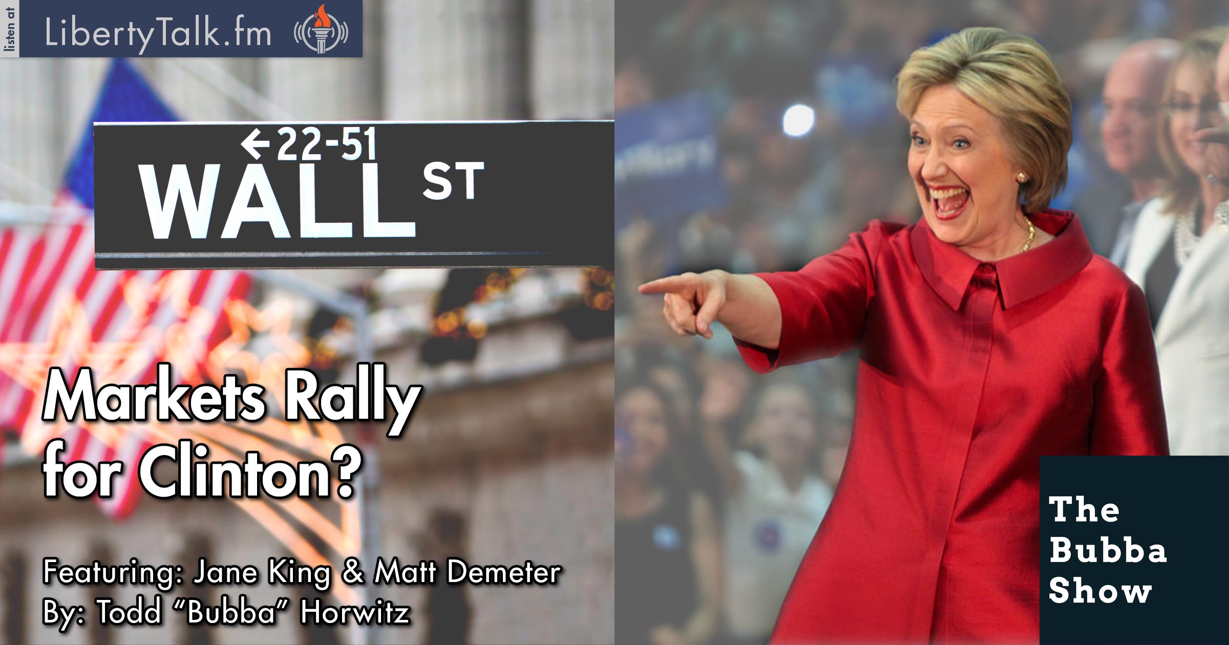 Markets Rally for Clinton? - The Bubba Show
