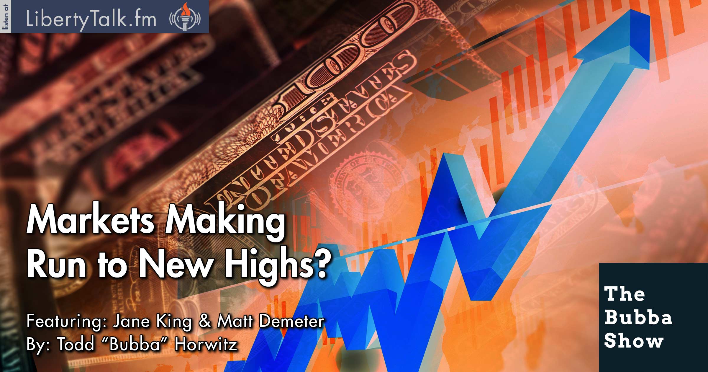 Markets Making Run to New Highs? - The Bubba Show