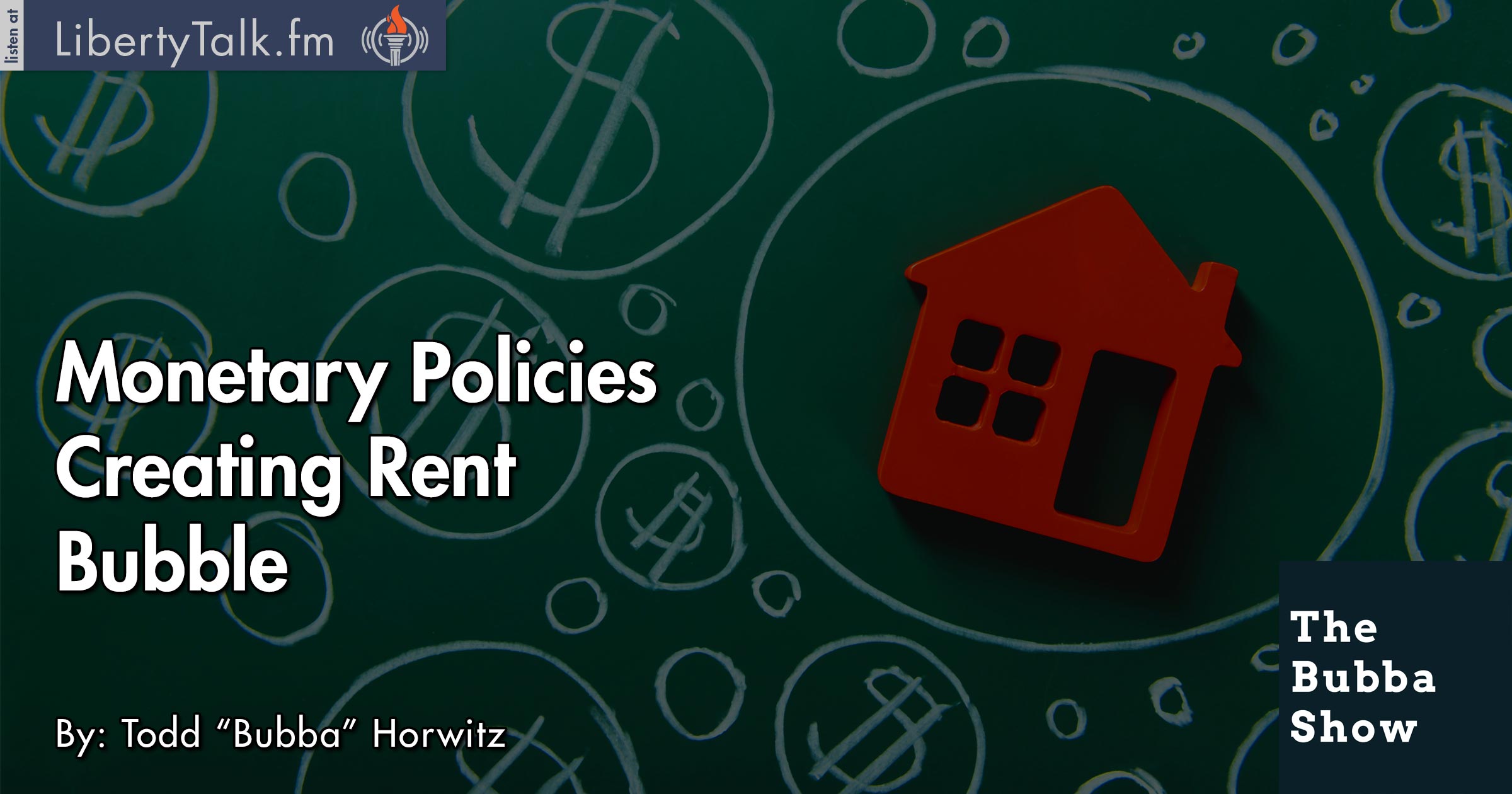 Monetary Policies Creating Rent Bubble - The Bubba Show