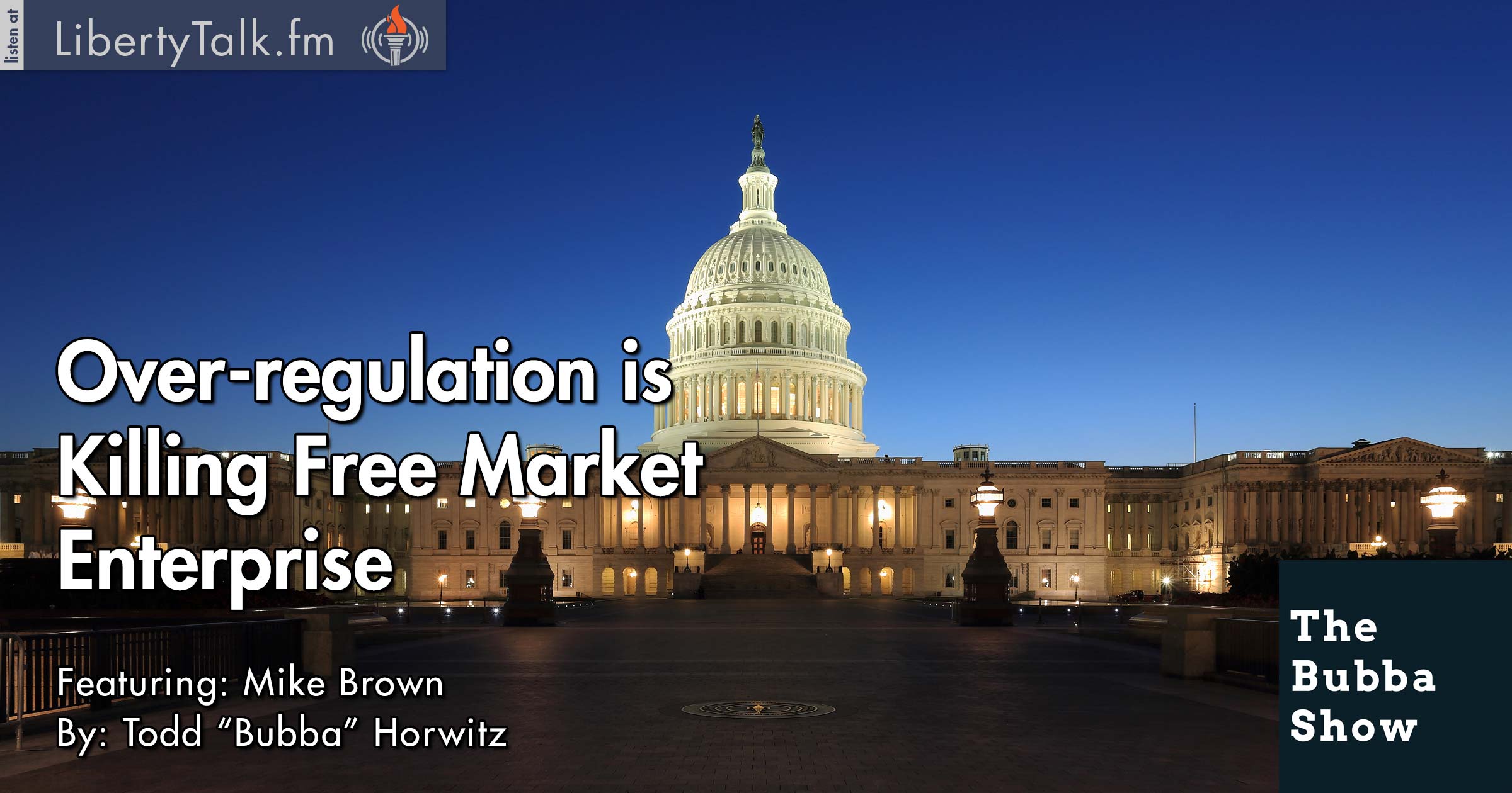 Over-regulation is Killing Free Market Enterprise The Bubba Show