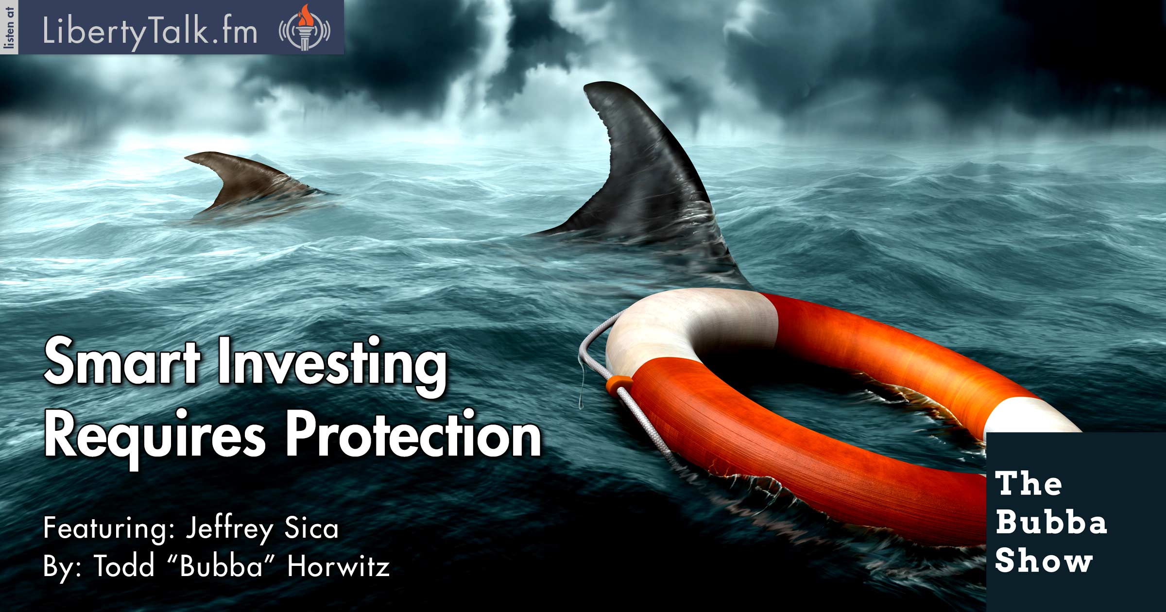 Smart Investing Requires Protection - The Bubba Show