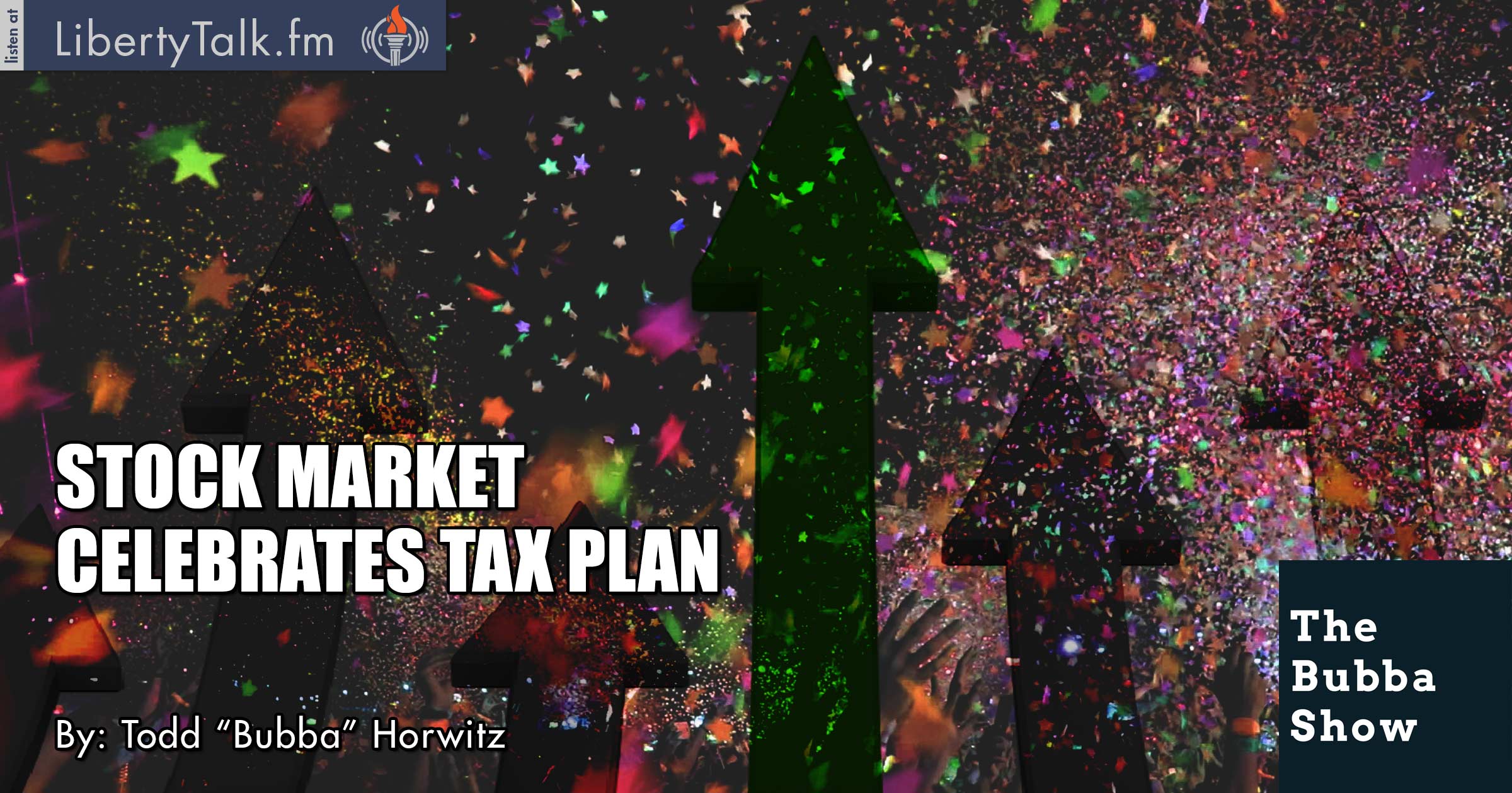 Stock Market Celebrates Tax Plan - The Bubba Show