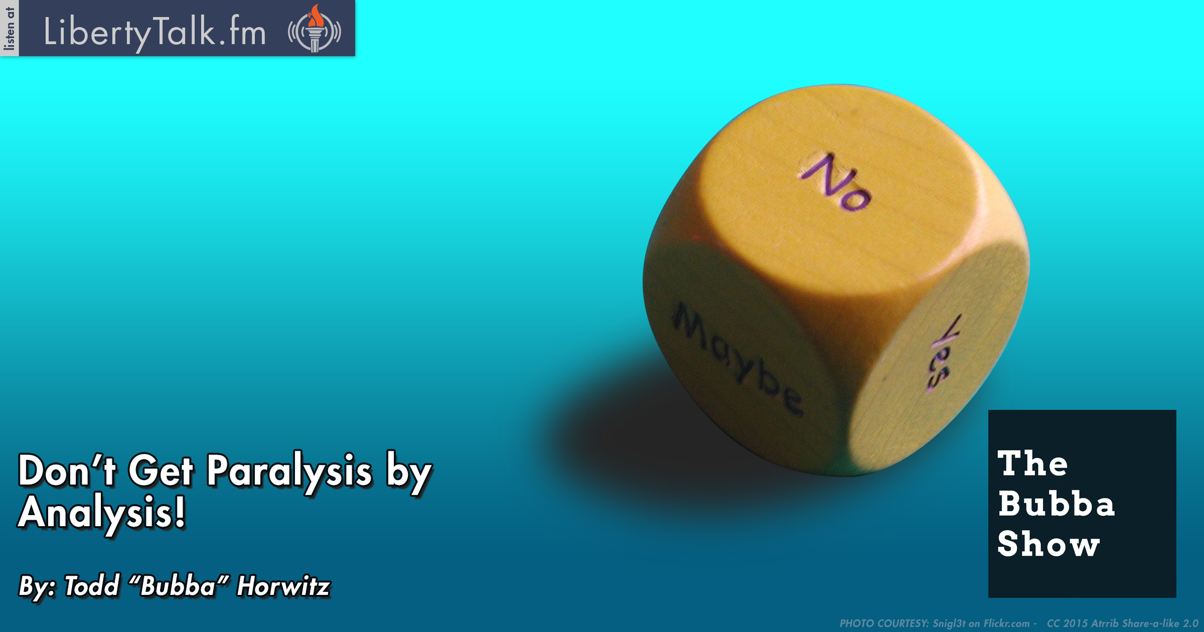 Indecisiveness: Paralysis by Analysis! - LibertyTalk FM