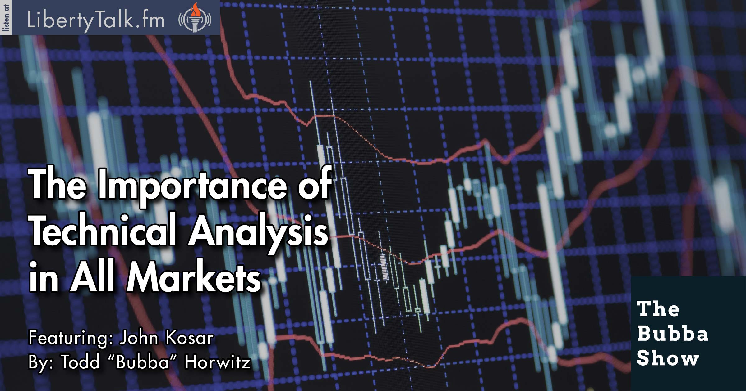  The Importance of Technical Analysis in All Markets The Bubba Show