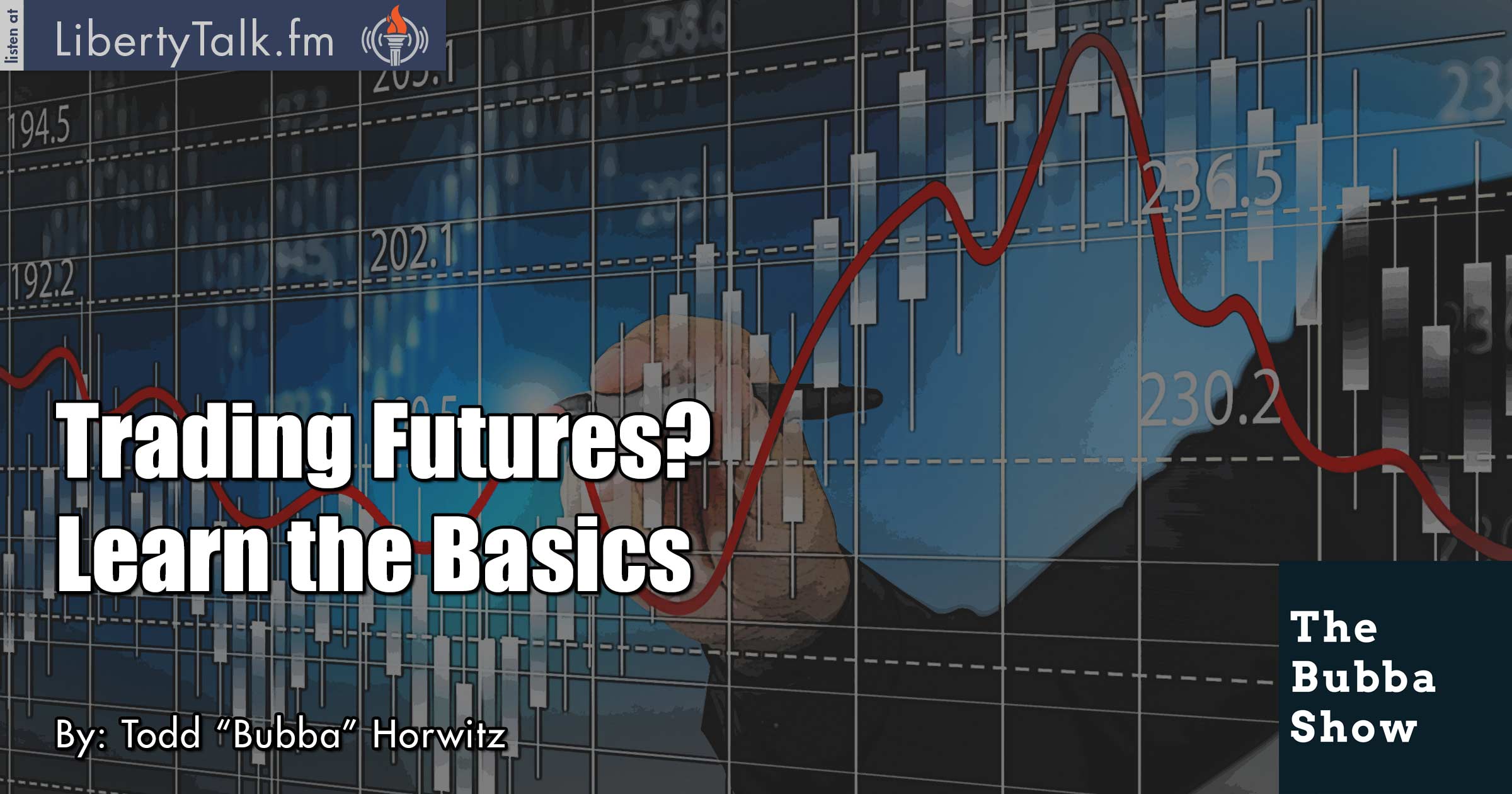 Trading Futures? Learn the Basics - The Bubba Show