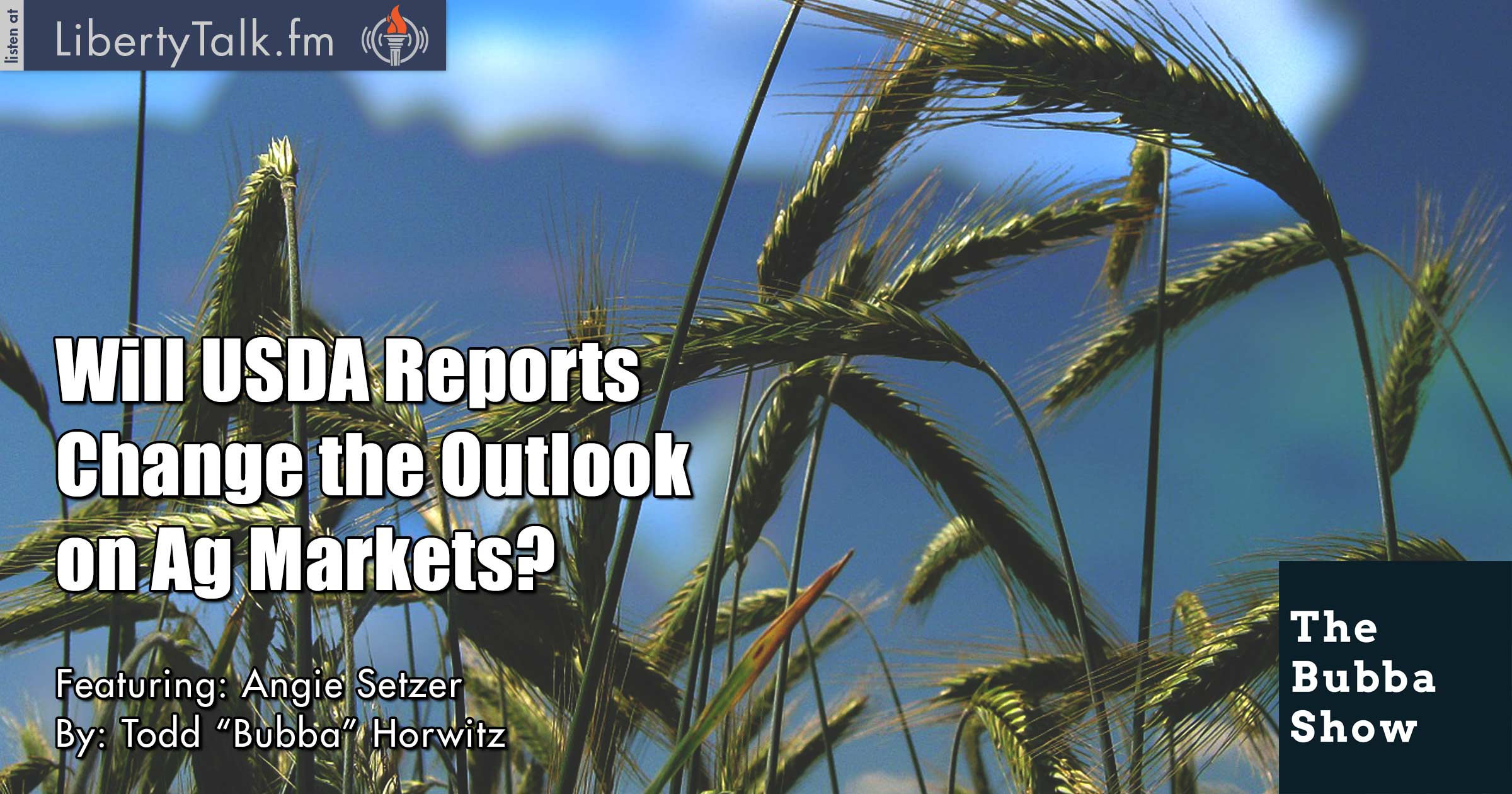 Will USDA Reports Change the Outlook on Ag Markets? - The Bubba Show