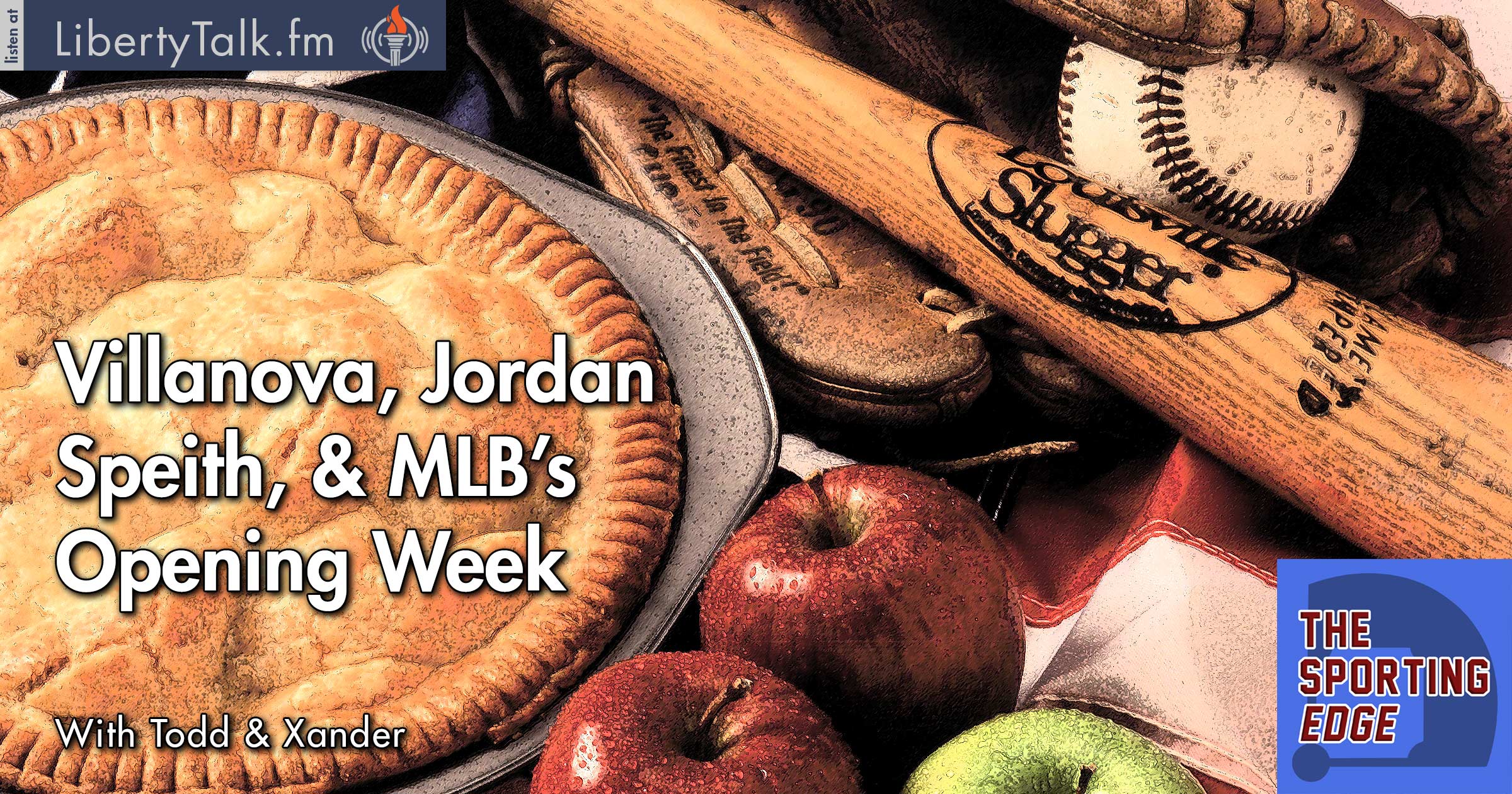 Villanova, Jordan Speith, & MLB’s Opening Week - The Sporting Edge