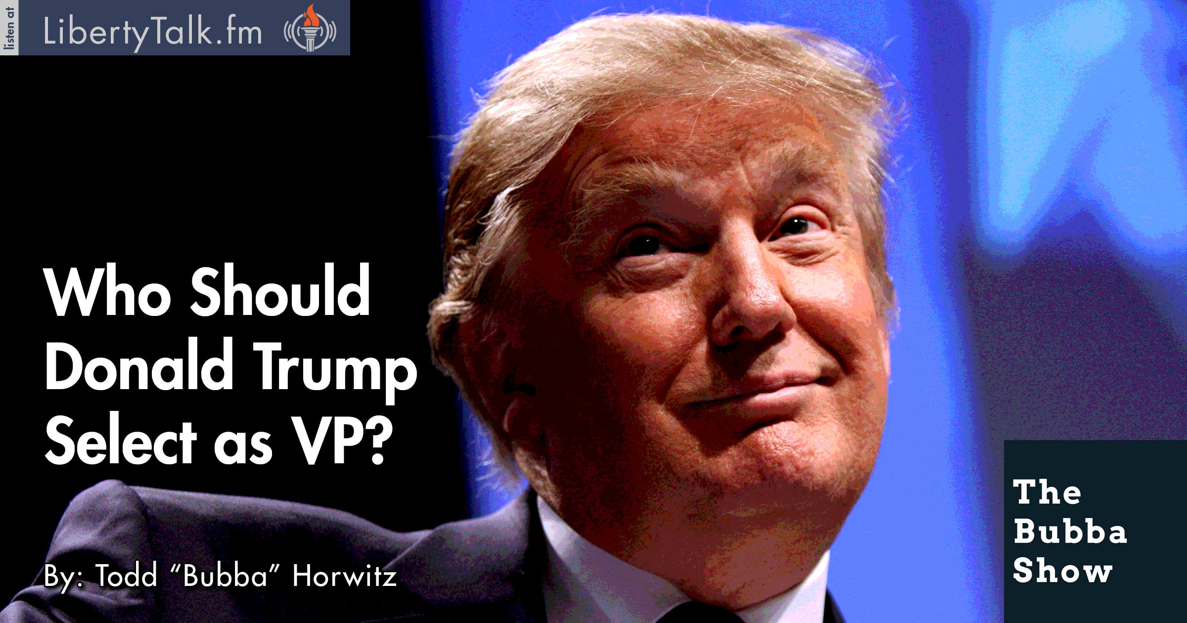Who Should Donald Trump Select as VP? - The Bubba Show