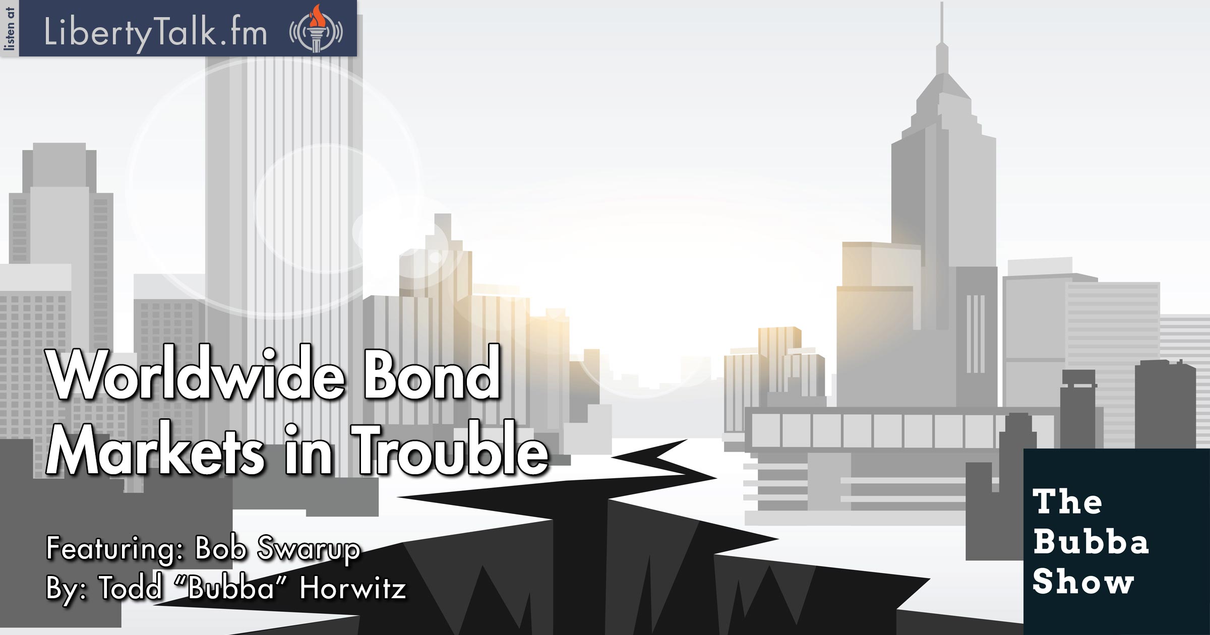 Worldwide Bond Markets in Trouble - Bubba Show