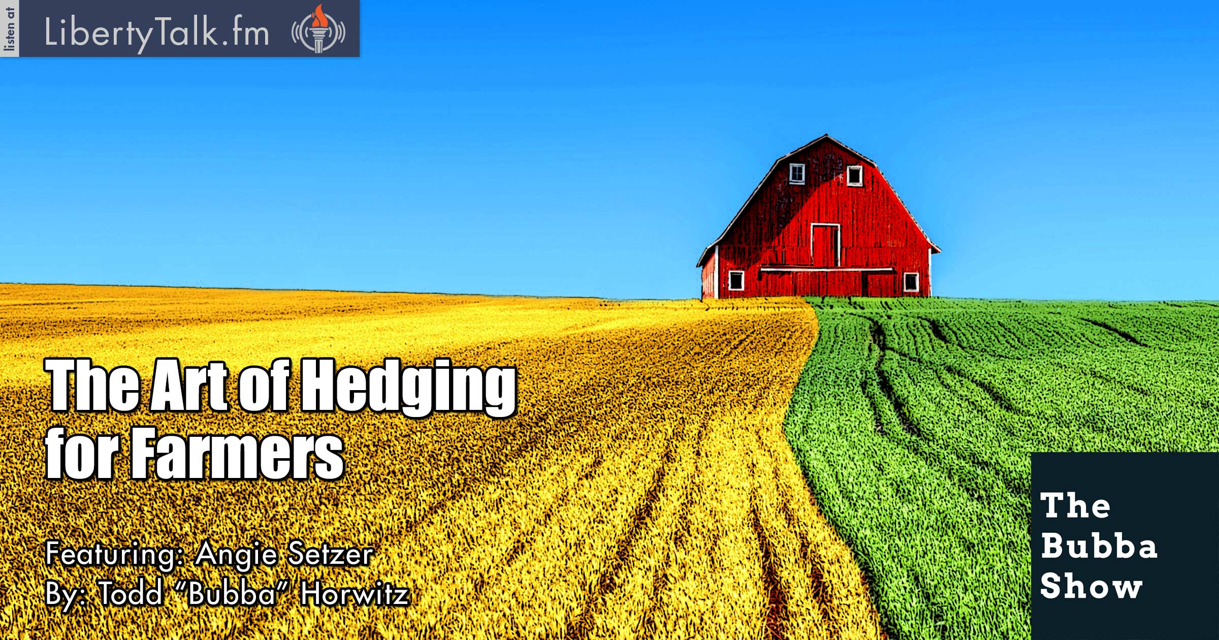The Art of Hedging for Farmers - The Bubba Show