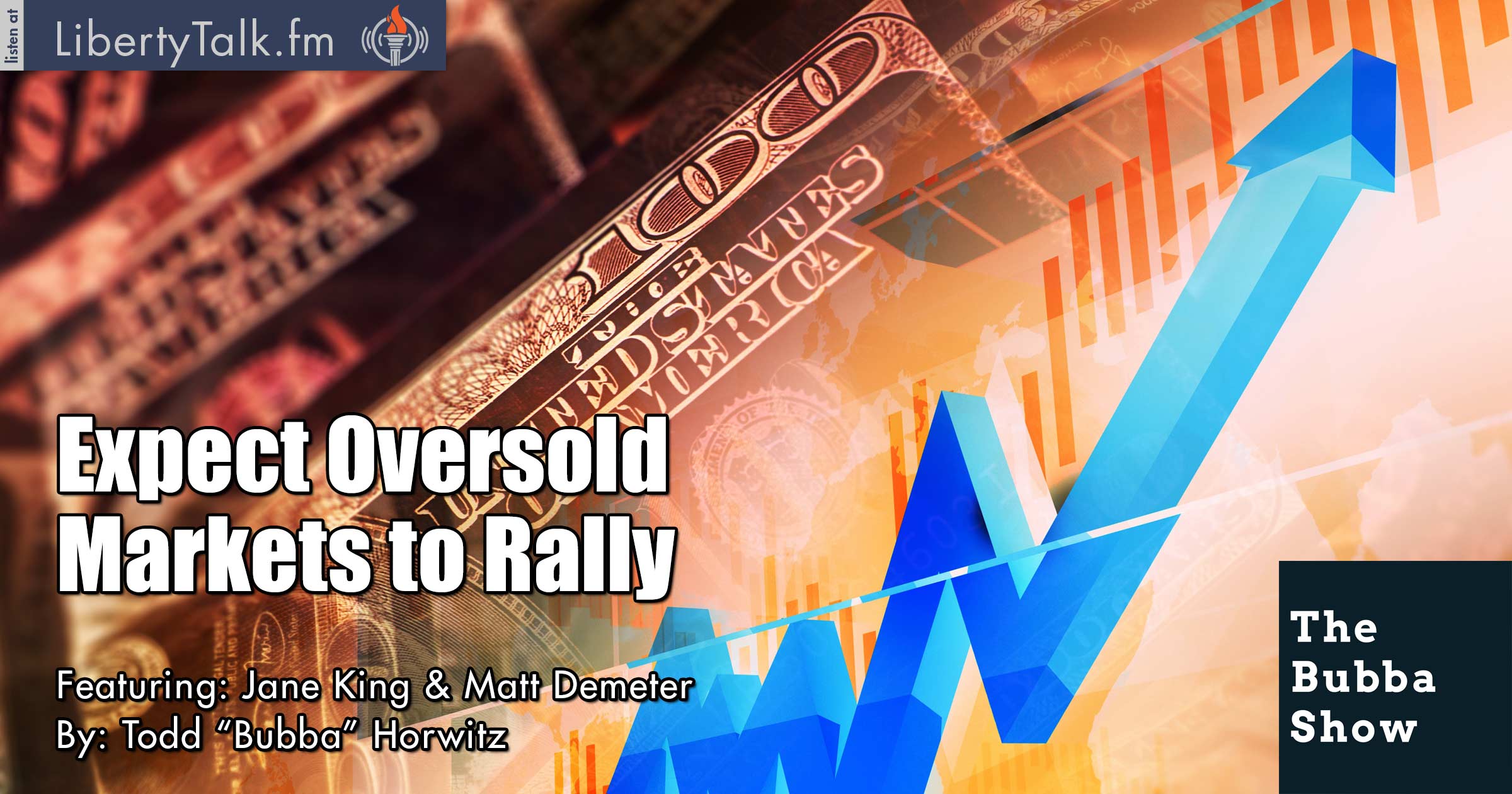 Expect Oversold Markets to Rally - The Bubba Show