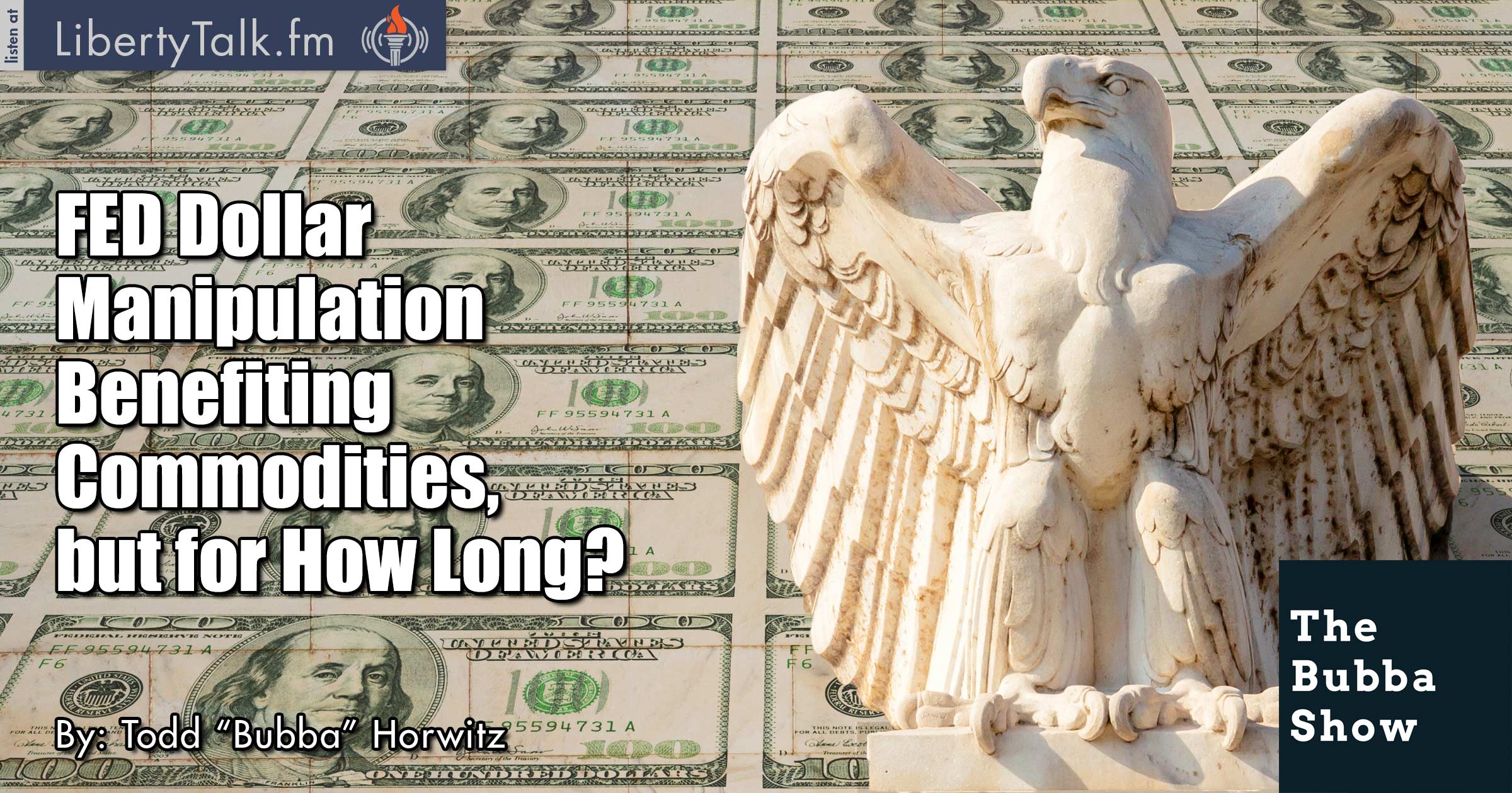 FED Dollar Manipulation Benefiting Commodities, but for How Long? - The Bubba Show