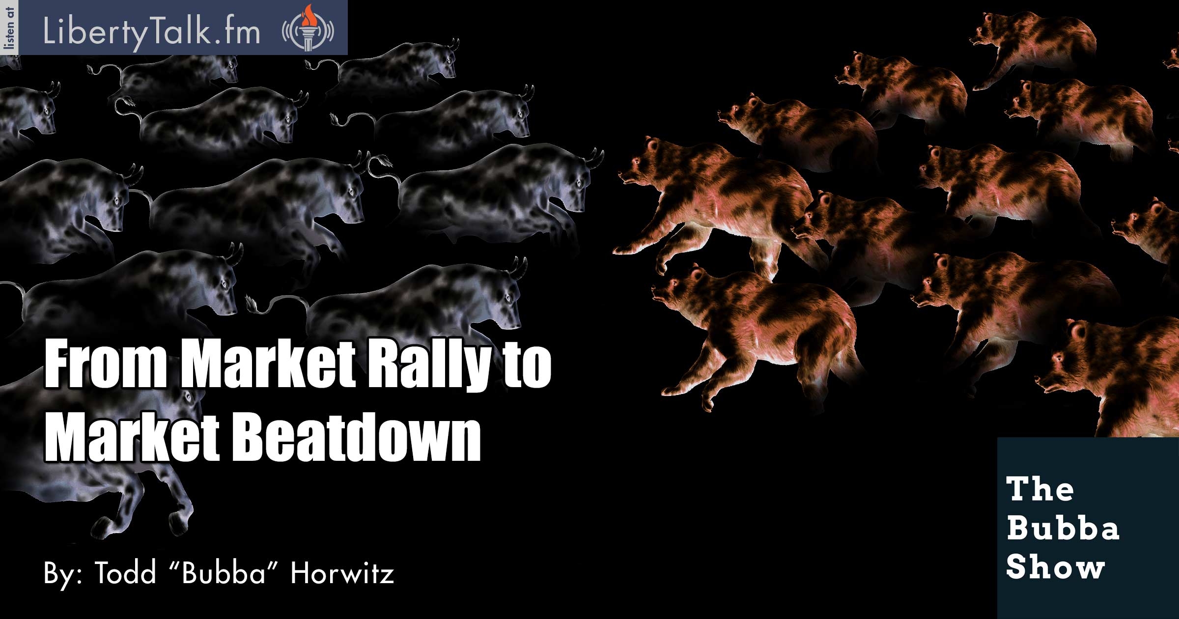 From Market Rally to Market Beatdown - The Bubba Show