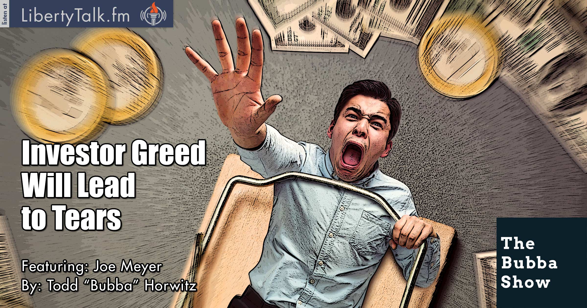 Investor Greed Will Lead to Tears - Bubba Show