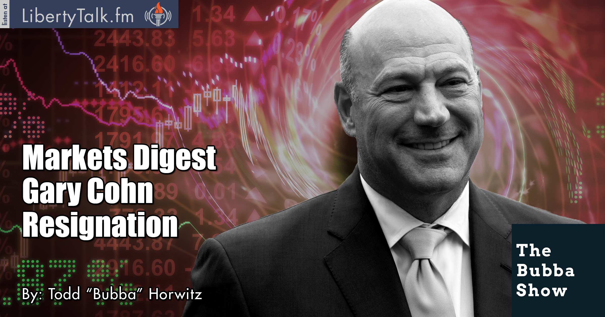 Markets Digest Gary Cohn Resignation - The Bubba Show