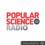 Popular Science Radio on Liberty Talk FM