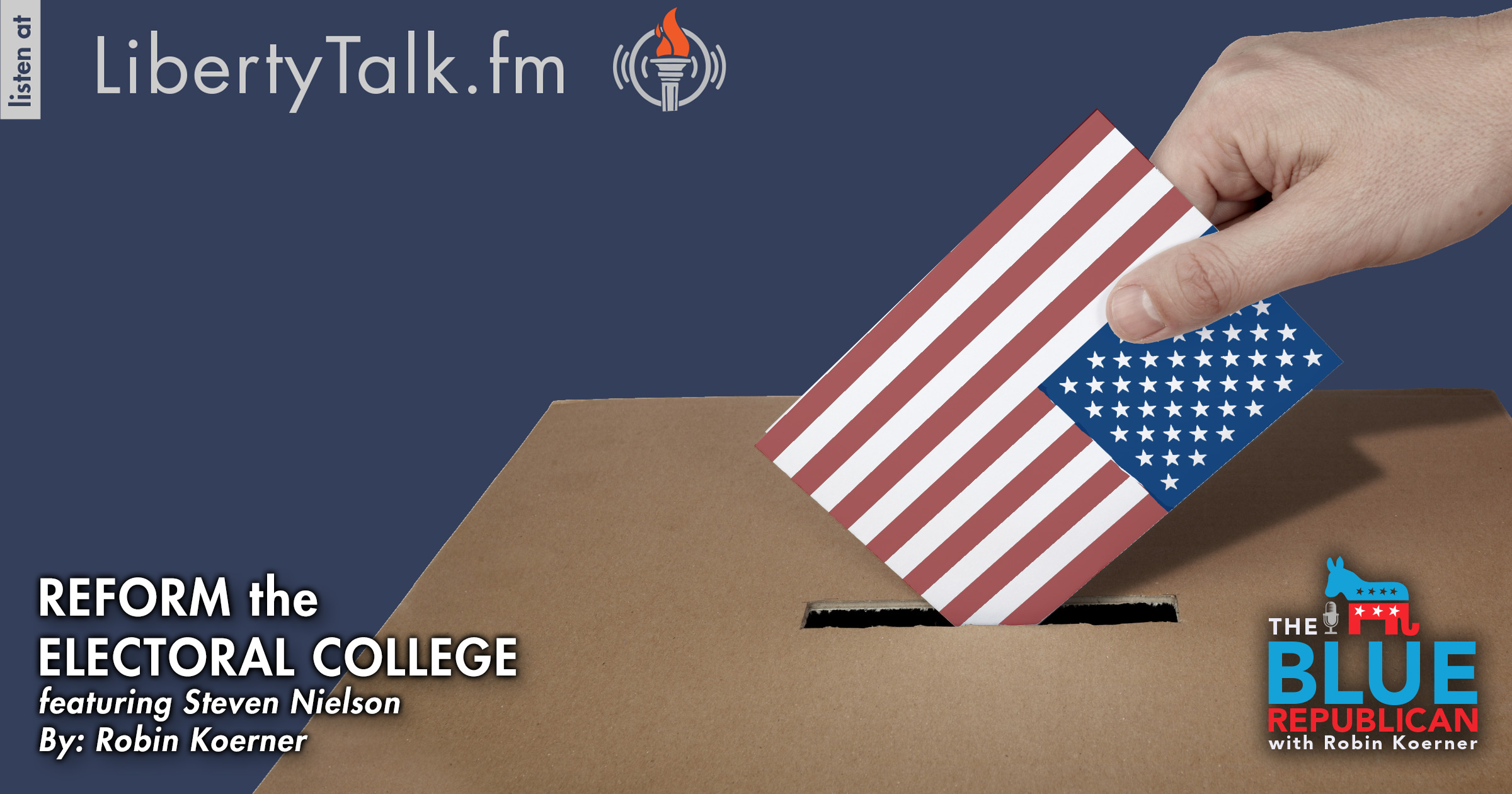 Reform the Electoral College with Steven Nielson